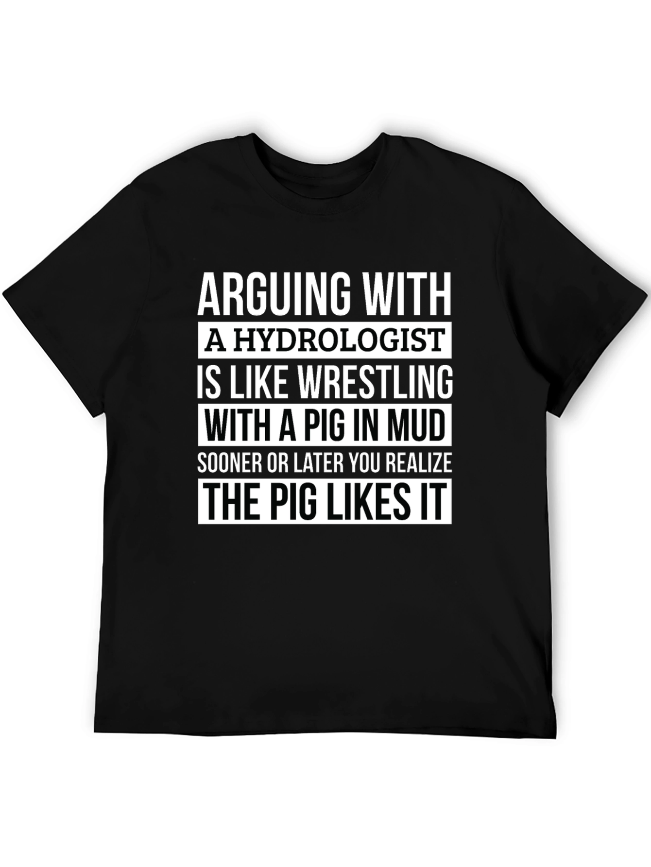 Hydrologist Pig Mud Wrestling Humor T-Shirt