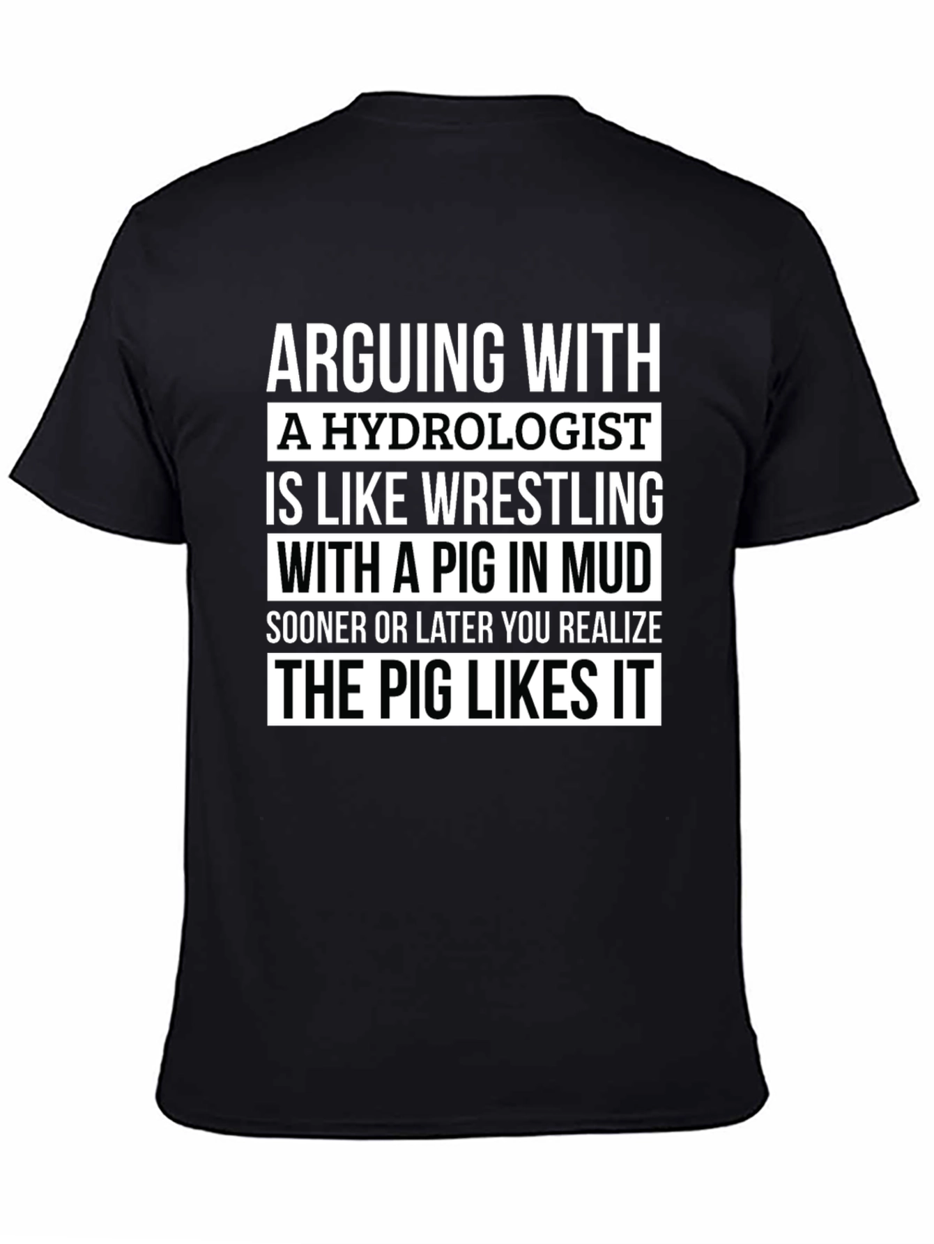Hydrologist Pig Mud Wrestling Humor T-Shirt