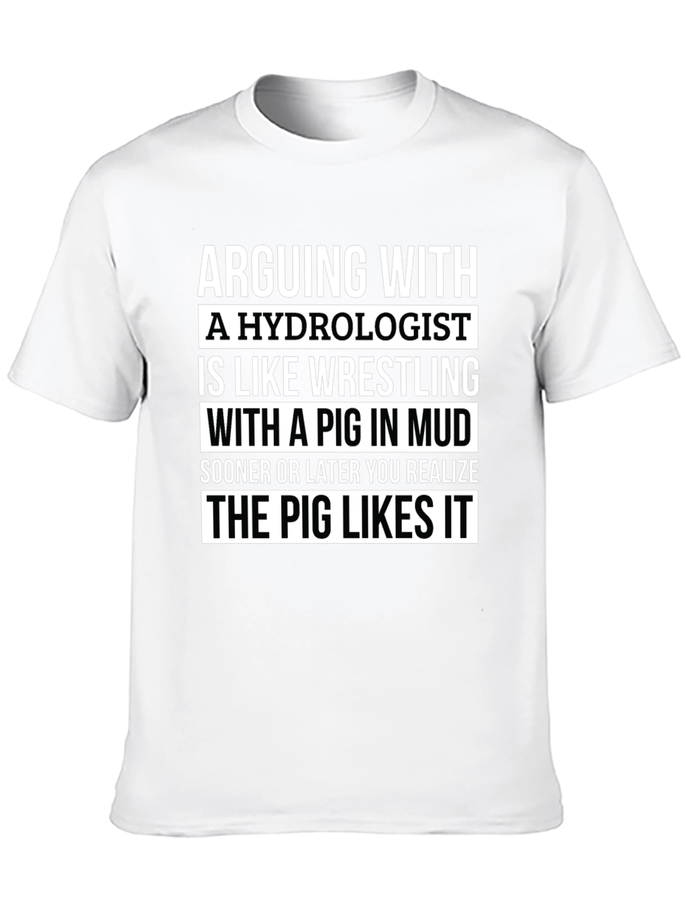 Hydrologist Pig Mud Wrestling Humor T-Shirt