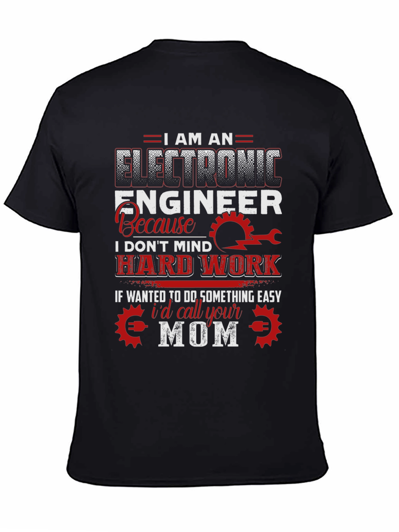 Electronic Engineer T-Shirt Funny Mom Joke