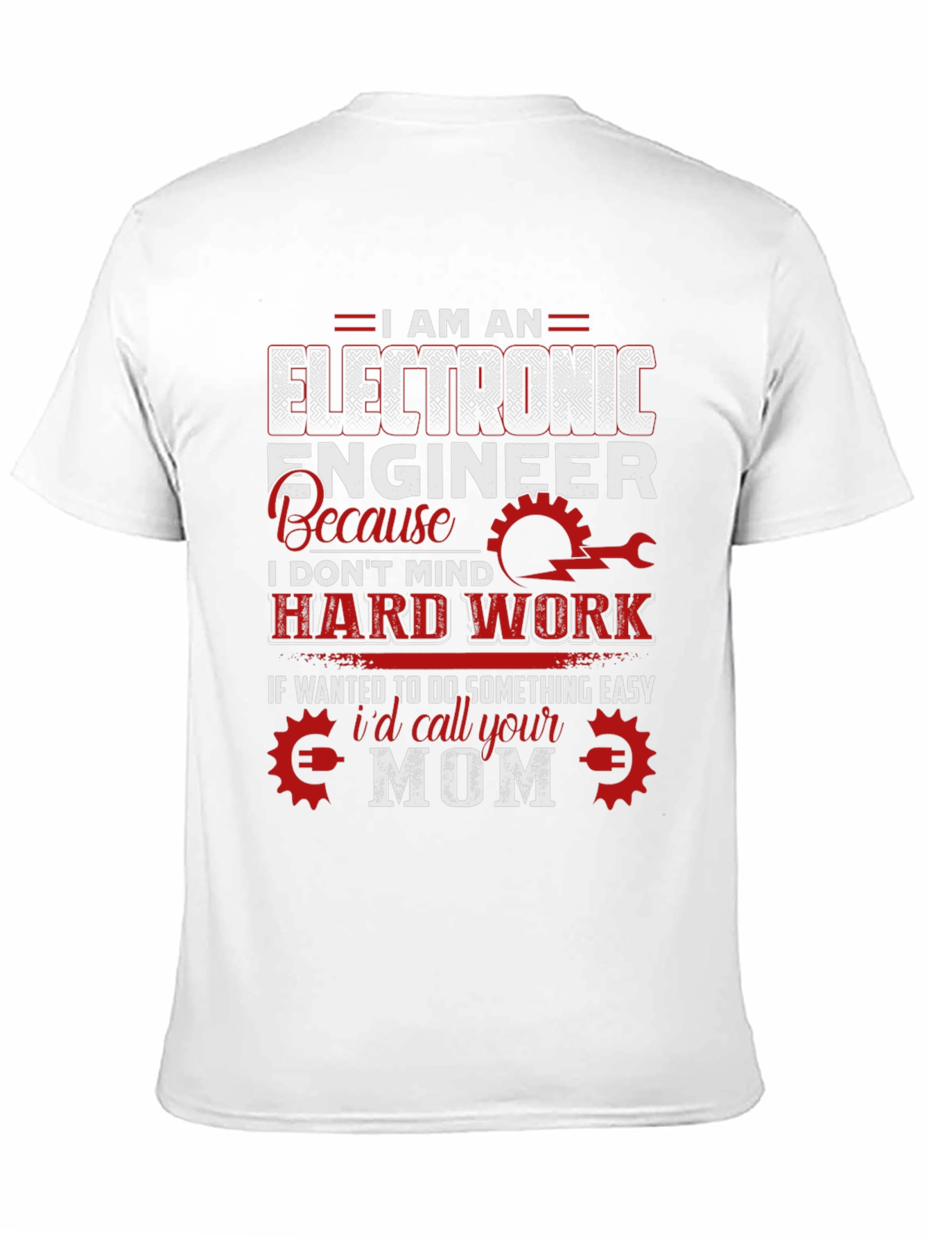 Electronic Engineer T-Shirt Funny Mom Joke