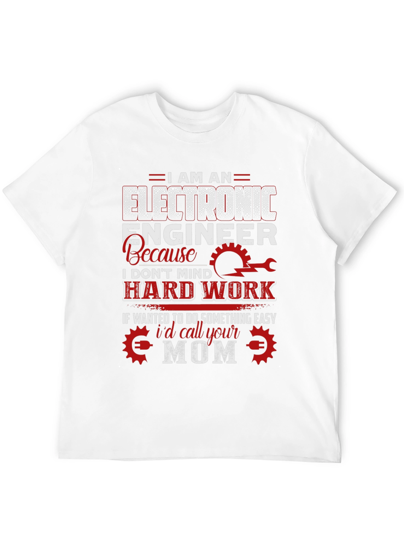 Electronic Engineer T-Shirt Funny Mom Joke