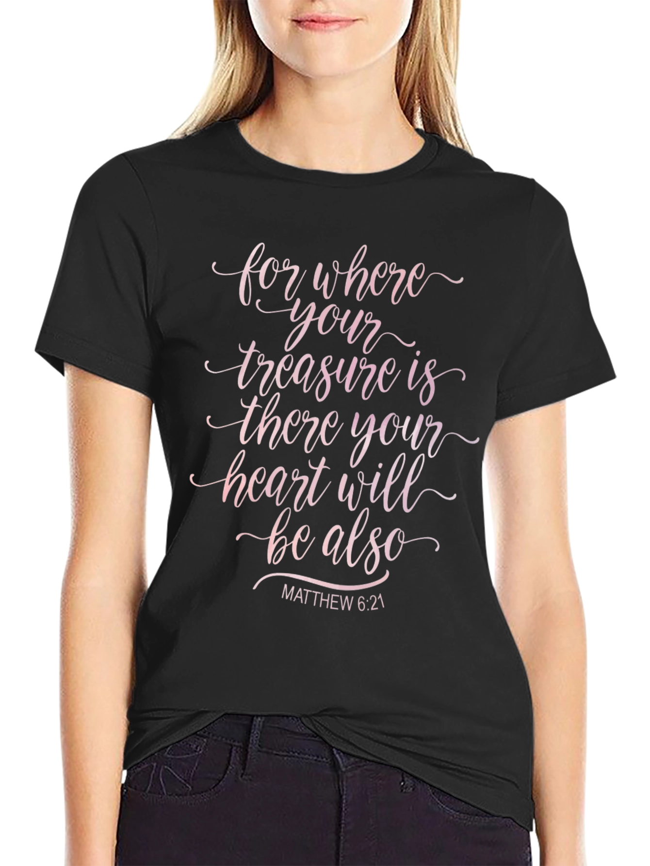 Faith T-Shirt: Matthew 6:21 Christian Apparel