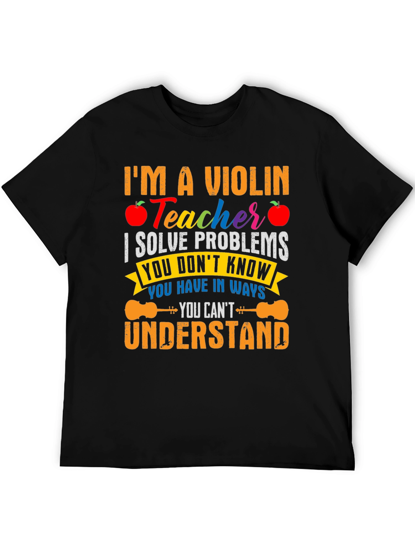 Violin Teacher T-Shirt - Problem Solver Funny Music Tee