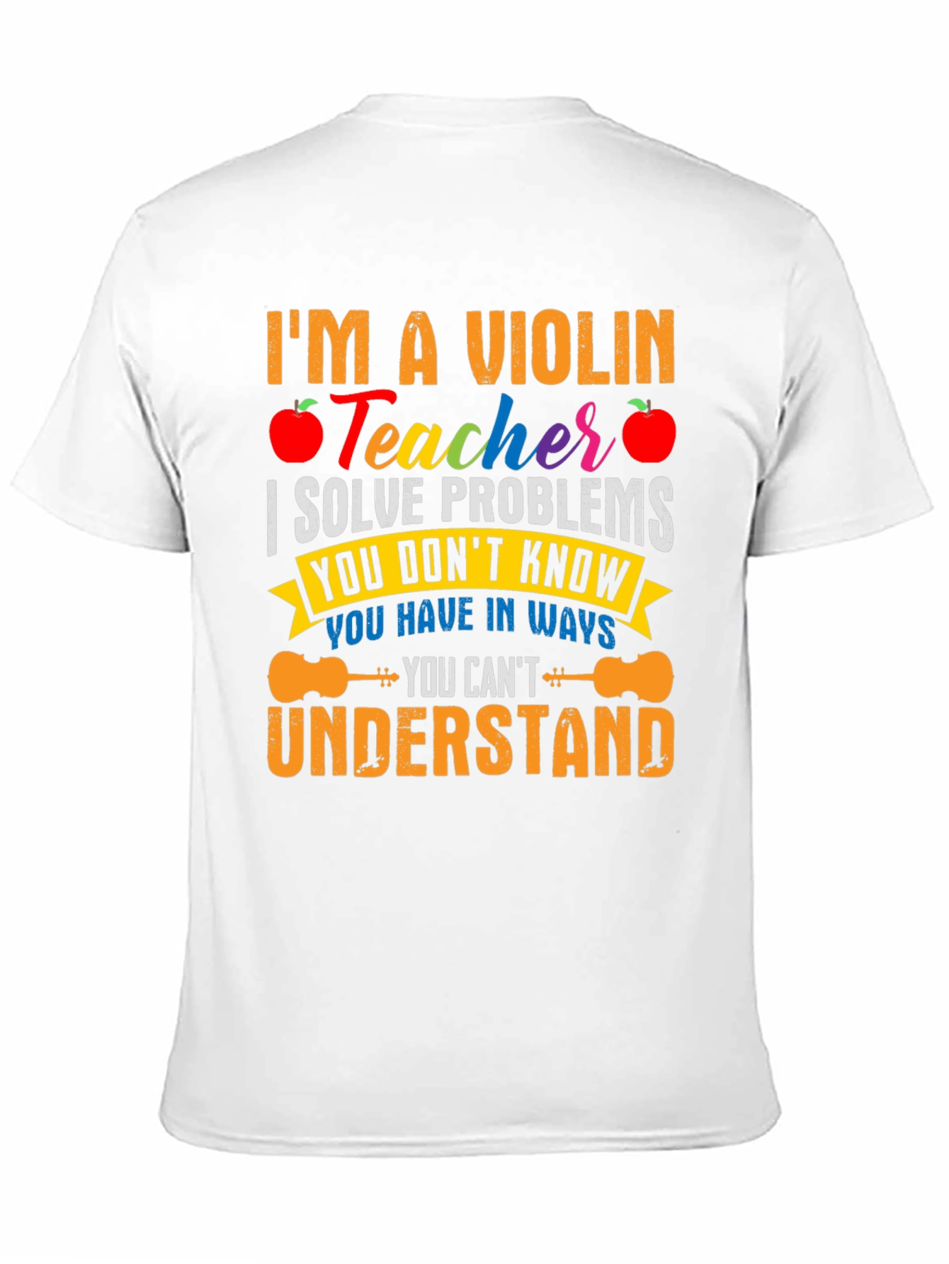 Violin Teacher T-Shirt - Problem Solver Funny Music Tee