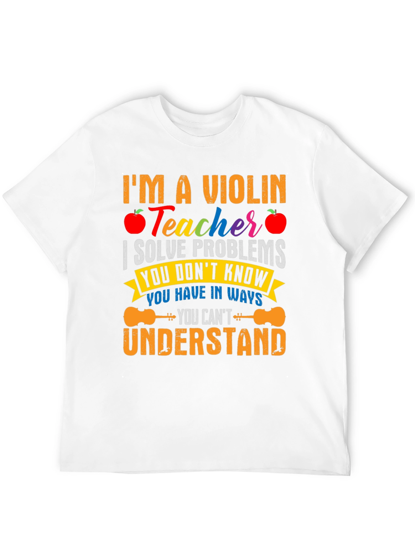 Violin Teacher T-Shirt - Problem Solver Funny Music Tee