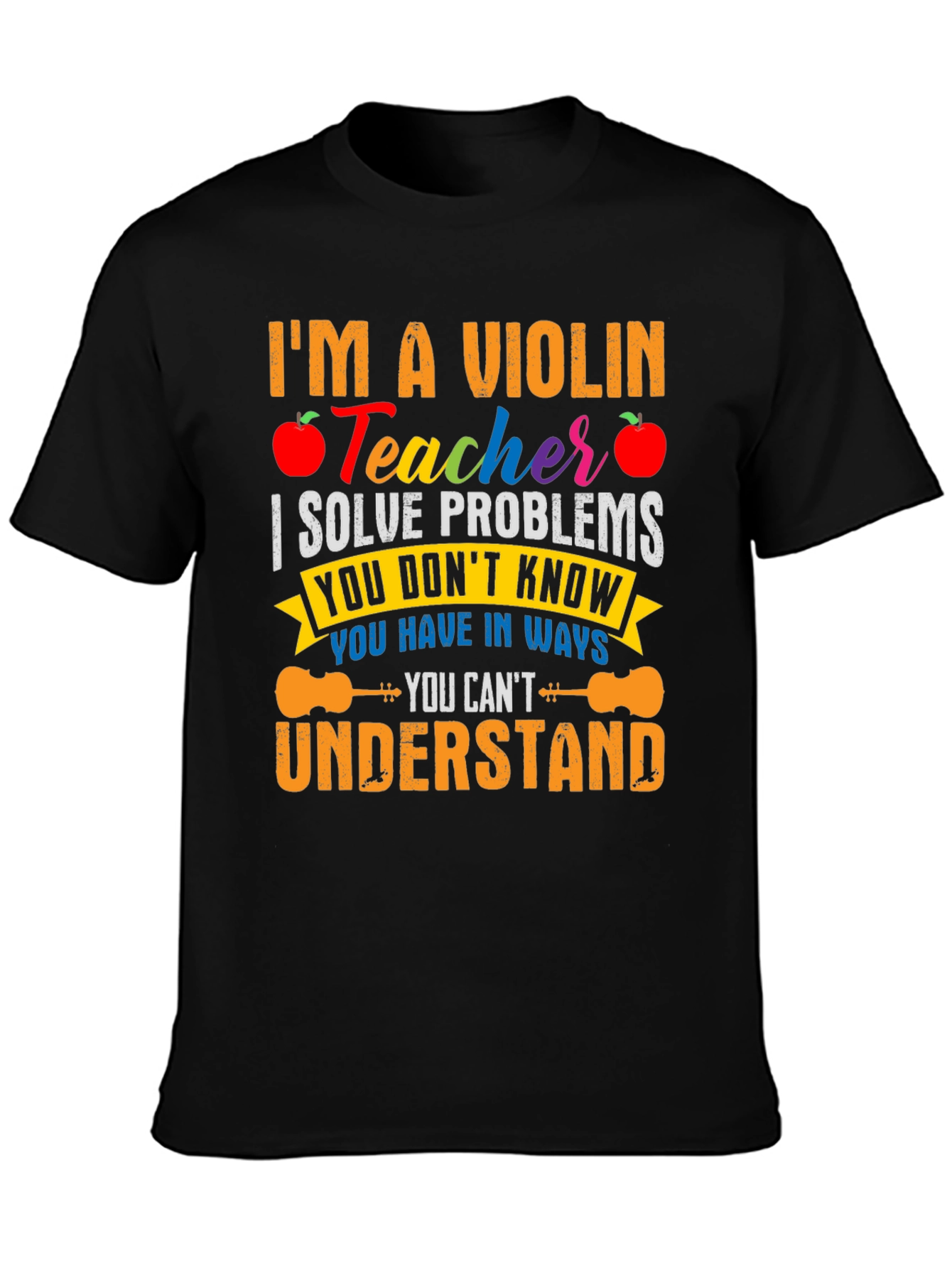 Violin Teacher T-Shirt - Problem Solver Funny Music Tee