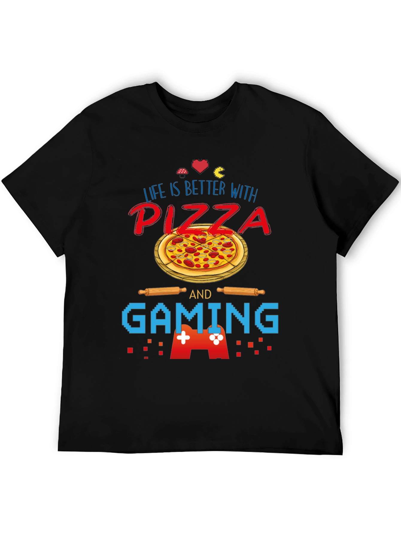 Life is Better with Pizza and Gaming T-Shirt
