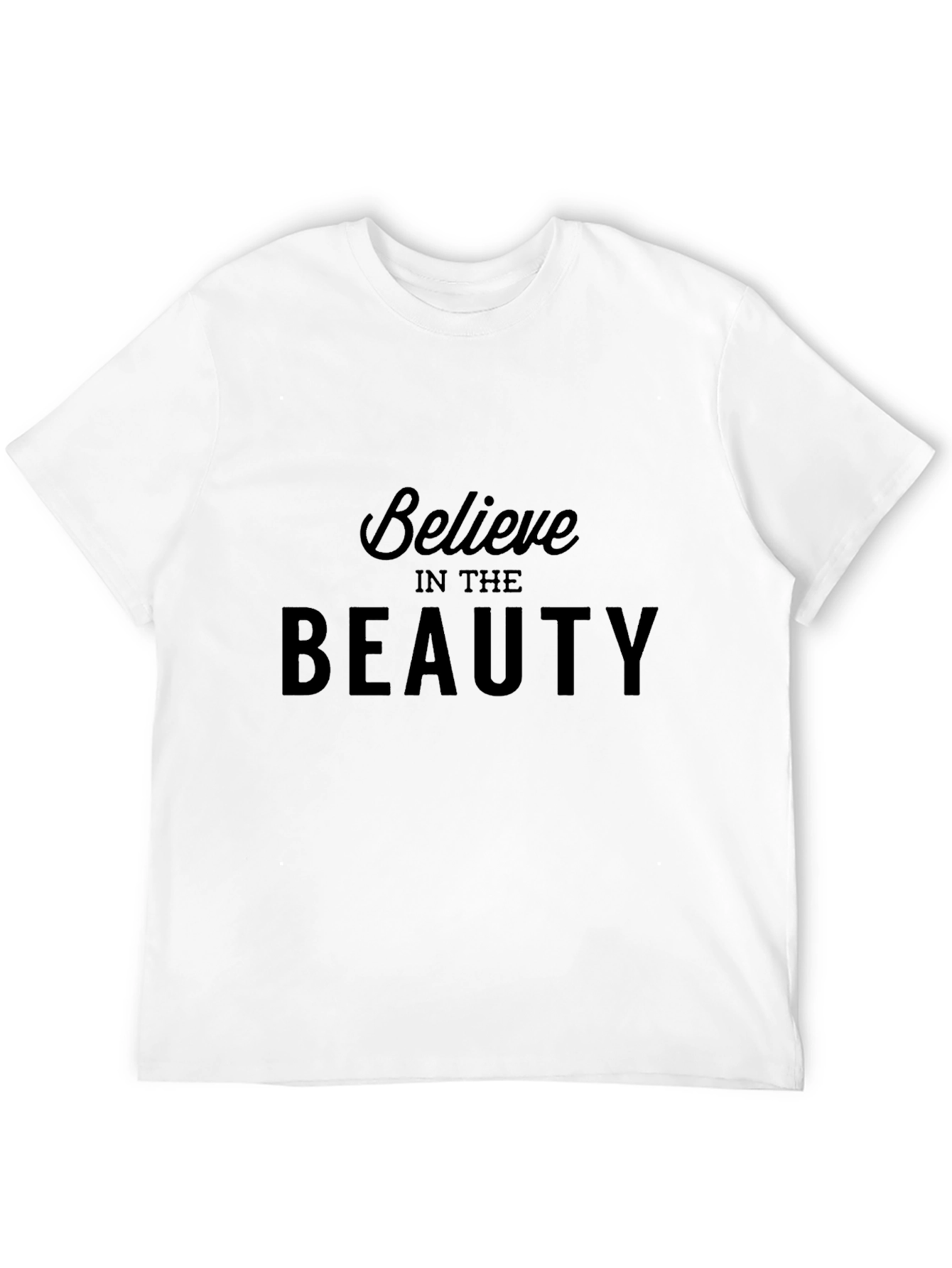 Believe In The Beauty Black T-Shirt