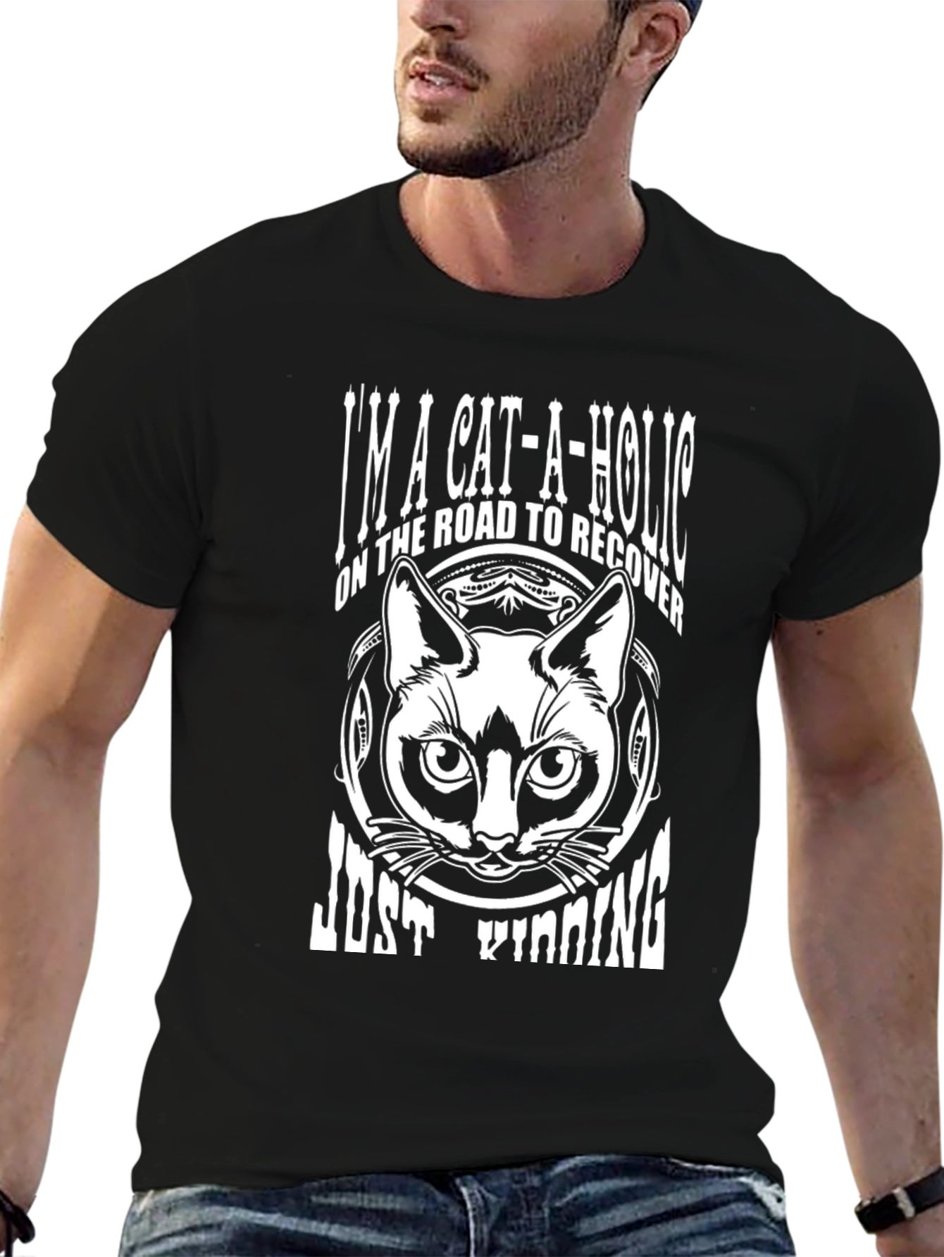 Cat-a-holic T-Shirt: Just Kidding Cat Lover Tee