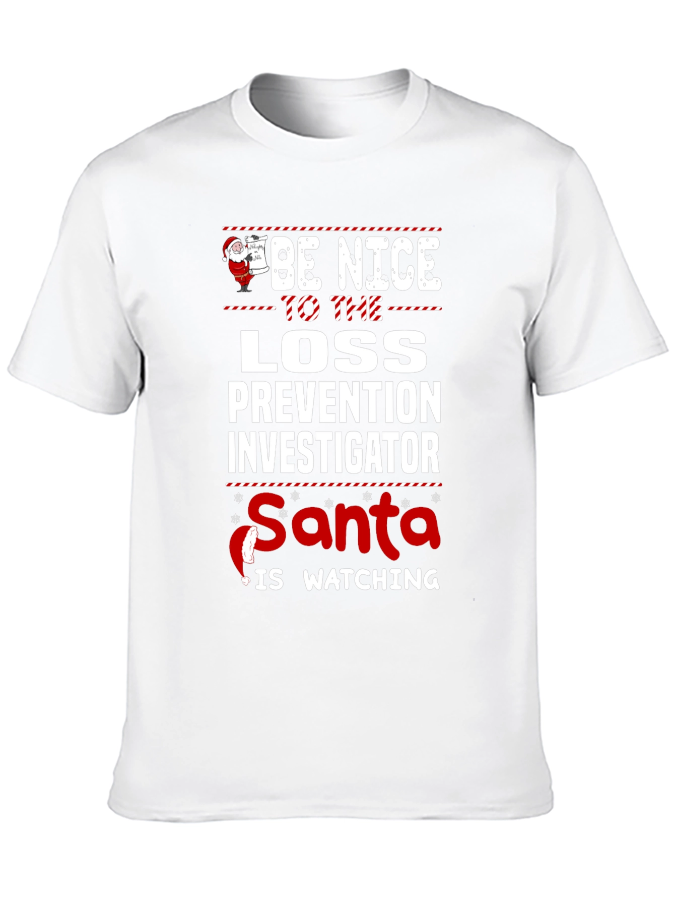 Be Nice Loss Prevention Investigator Santa Watching T-Shirt