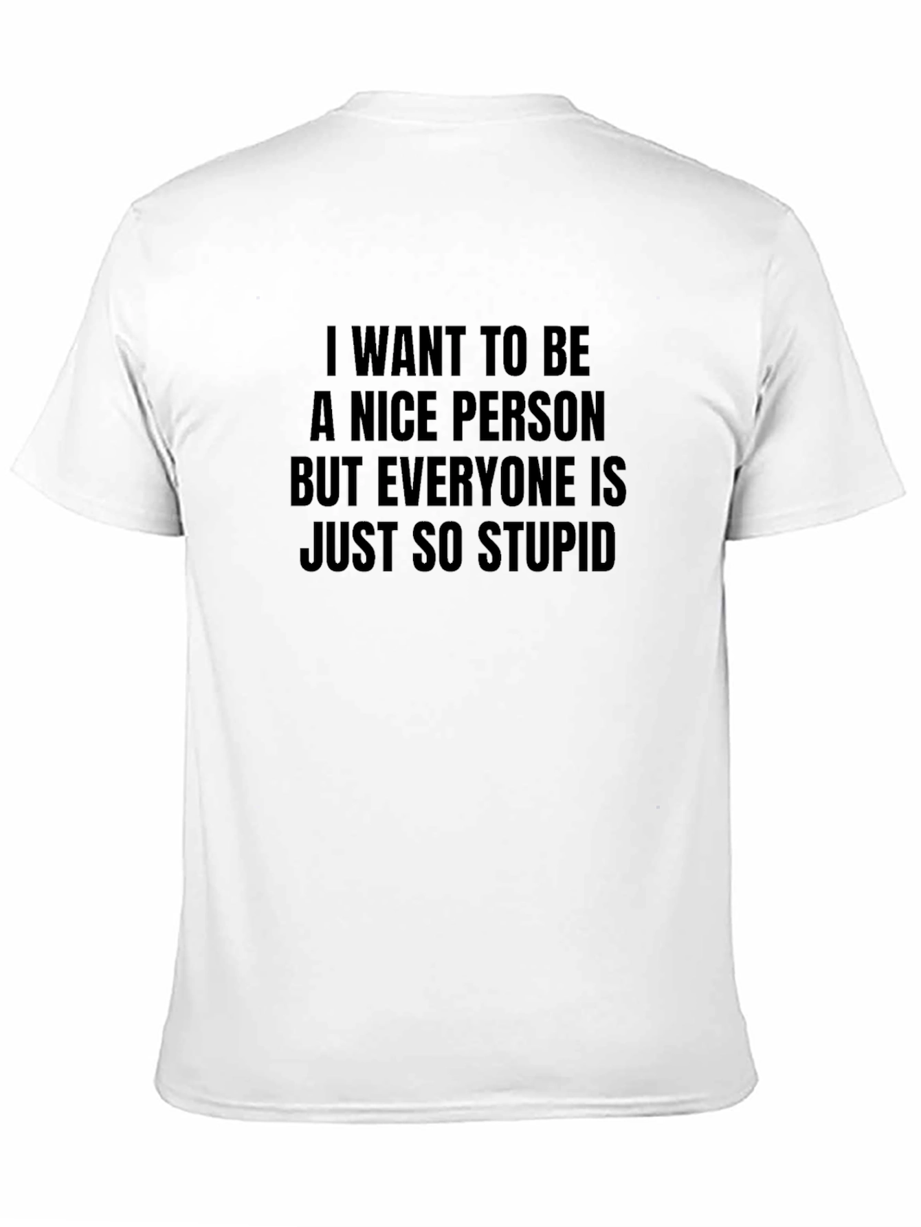 Funny Sarcastic Statement T-Shirt