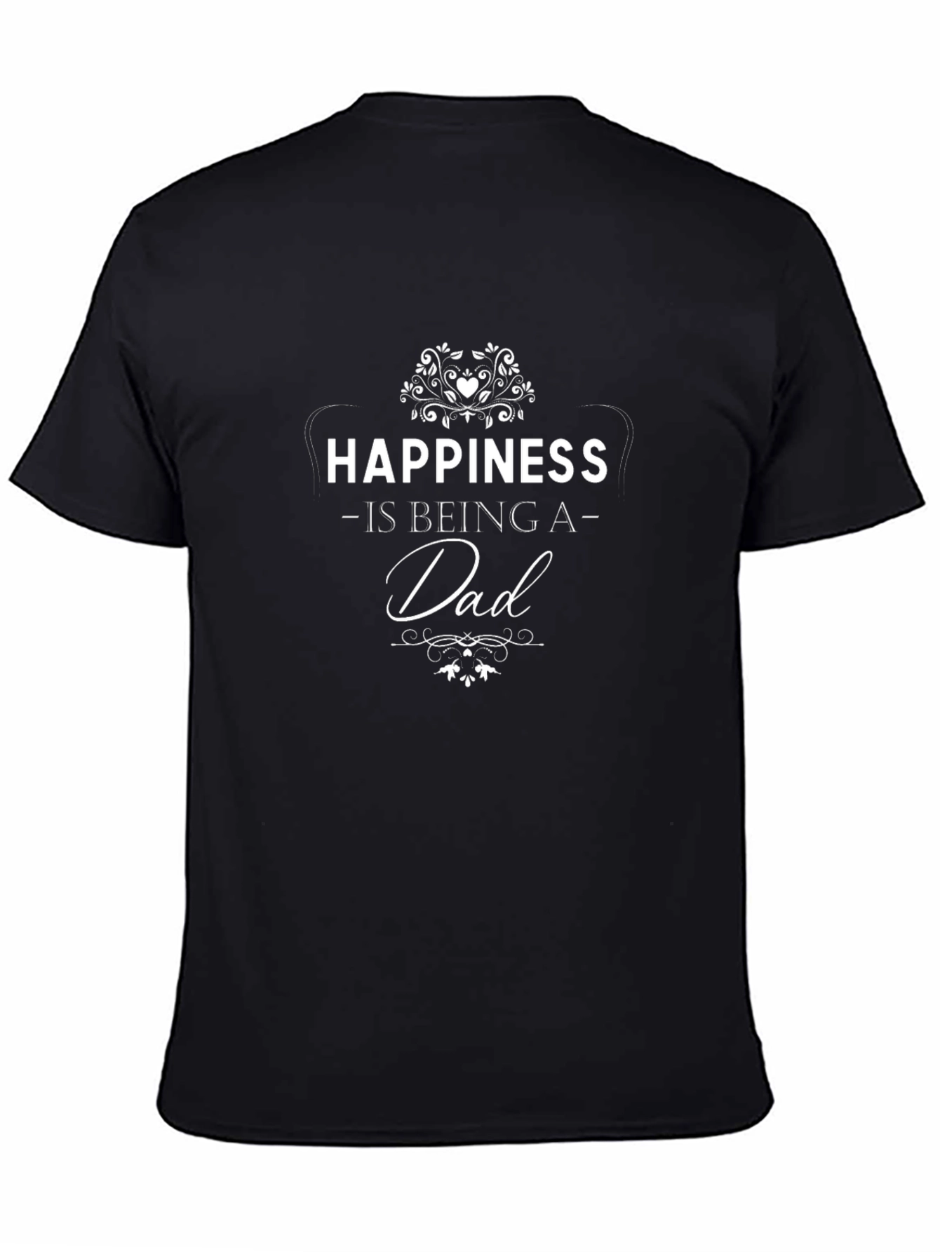 Happiness is Being A Dad - Graphic Tee