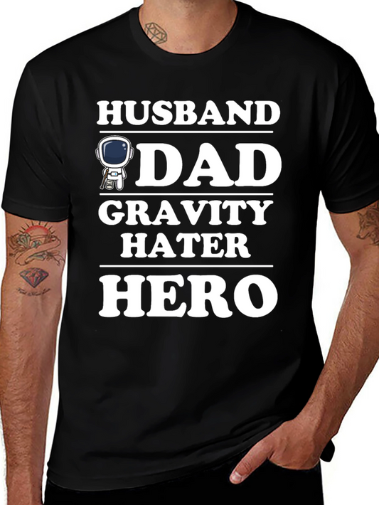 Husband Dad Gravity Hater Hero T-Shirt
