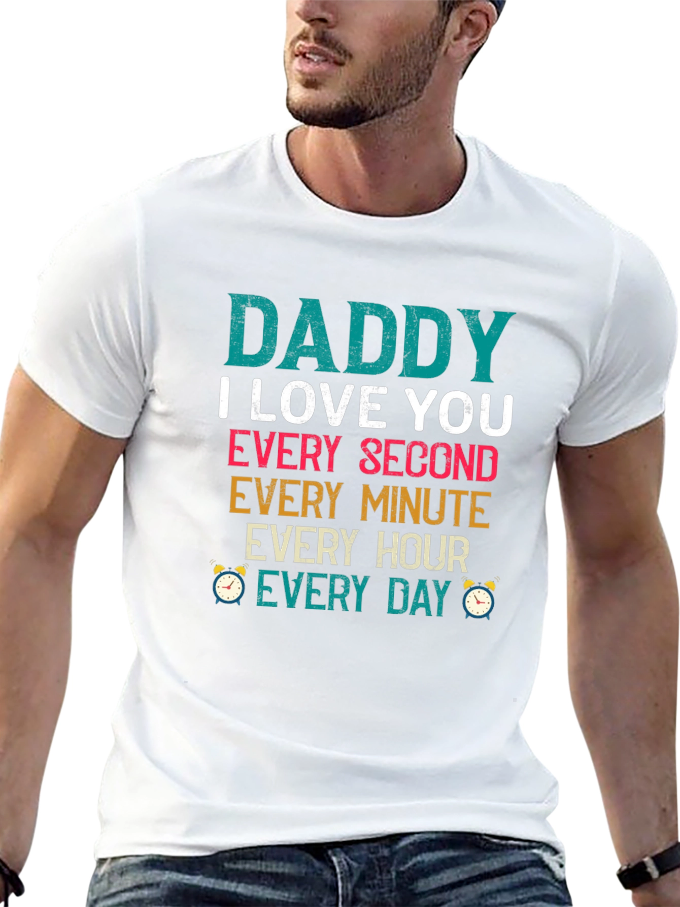 Dad I Love You Every Second T-Shirt