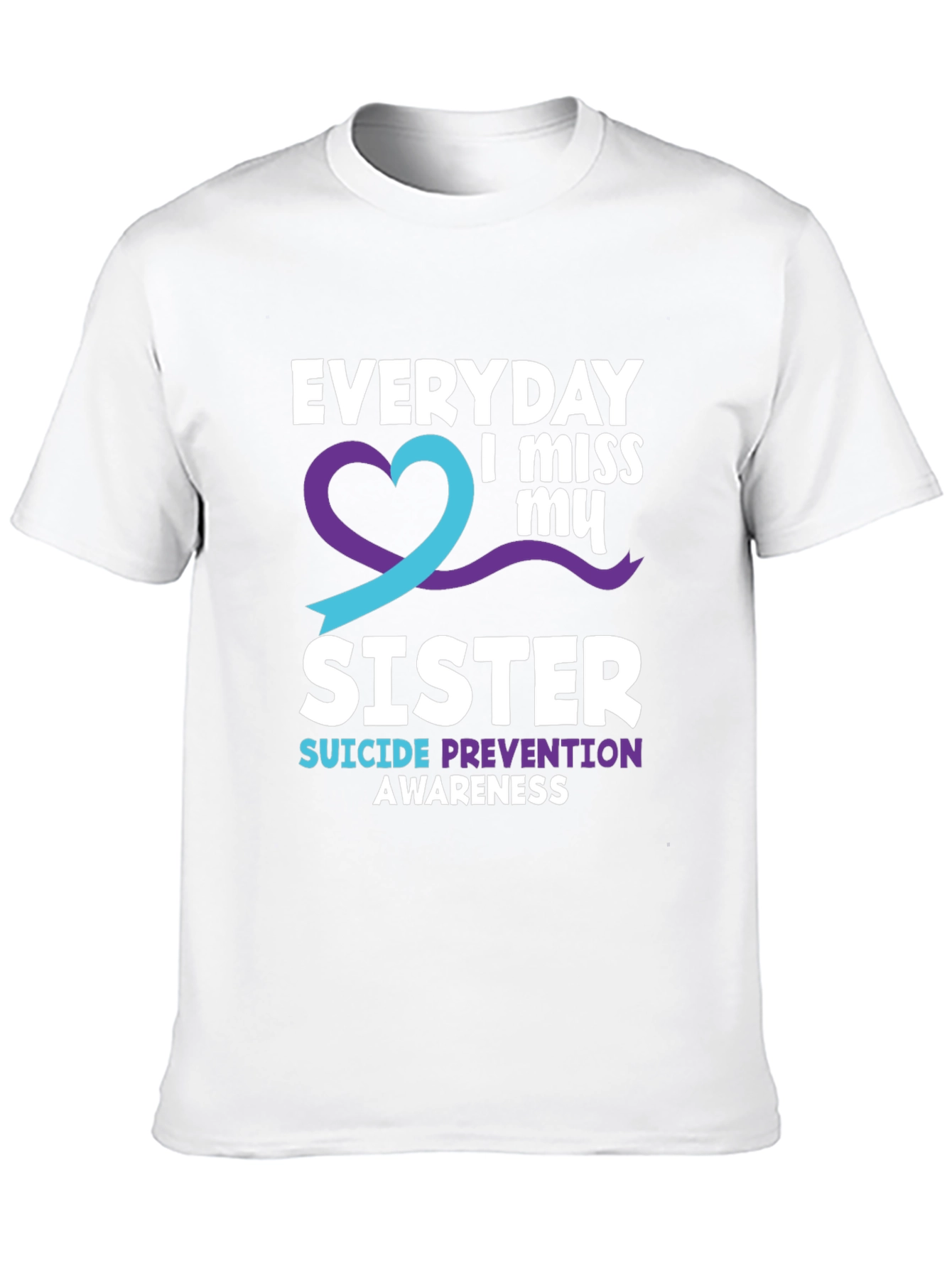 Everyday I Miss My Sister Suicide Awareness T-Shirt