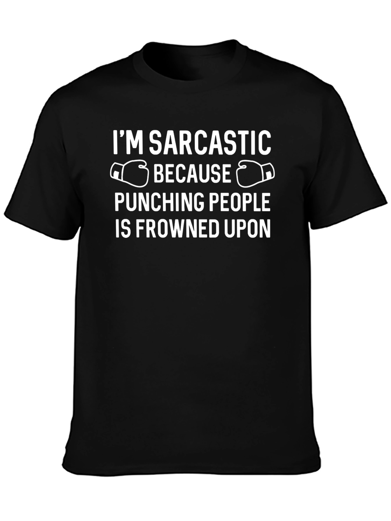 Sarcastic Boxing T-Shirt - Funny Statement Tee