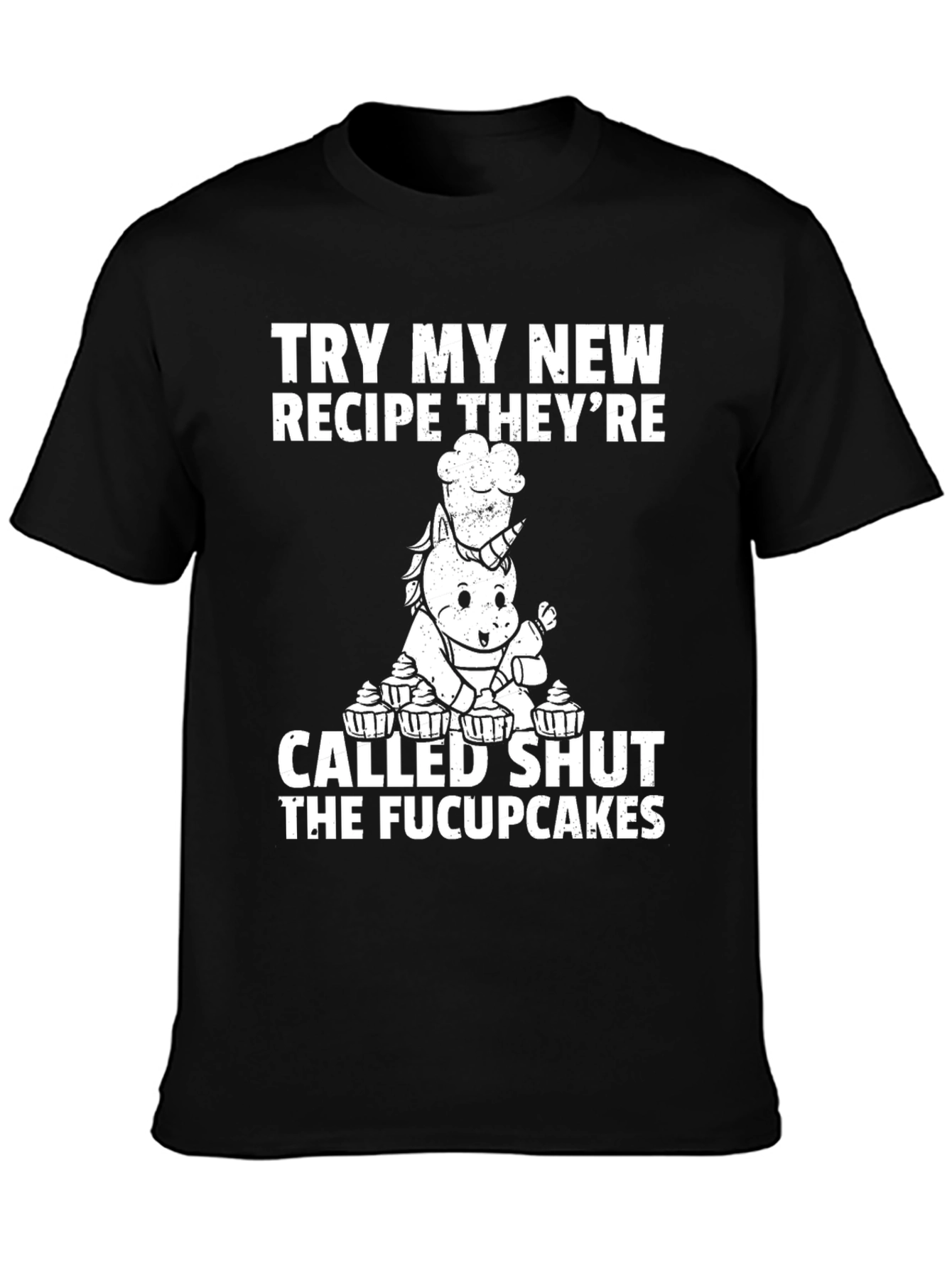 Shut The Fucupcakes T-Shirt