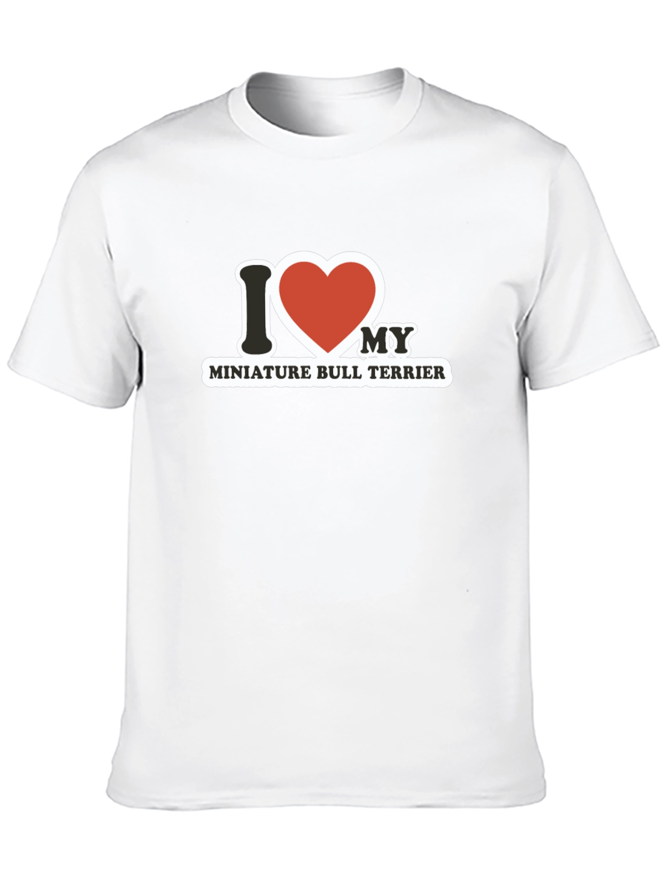 I Love My Miniature Bull Terrier T-Shirt