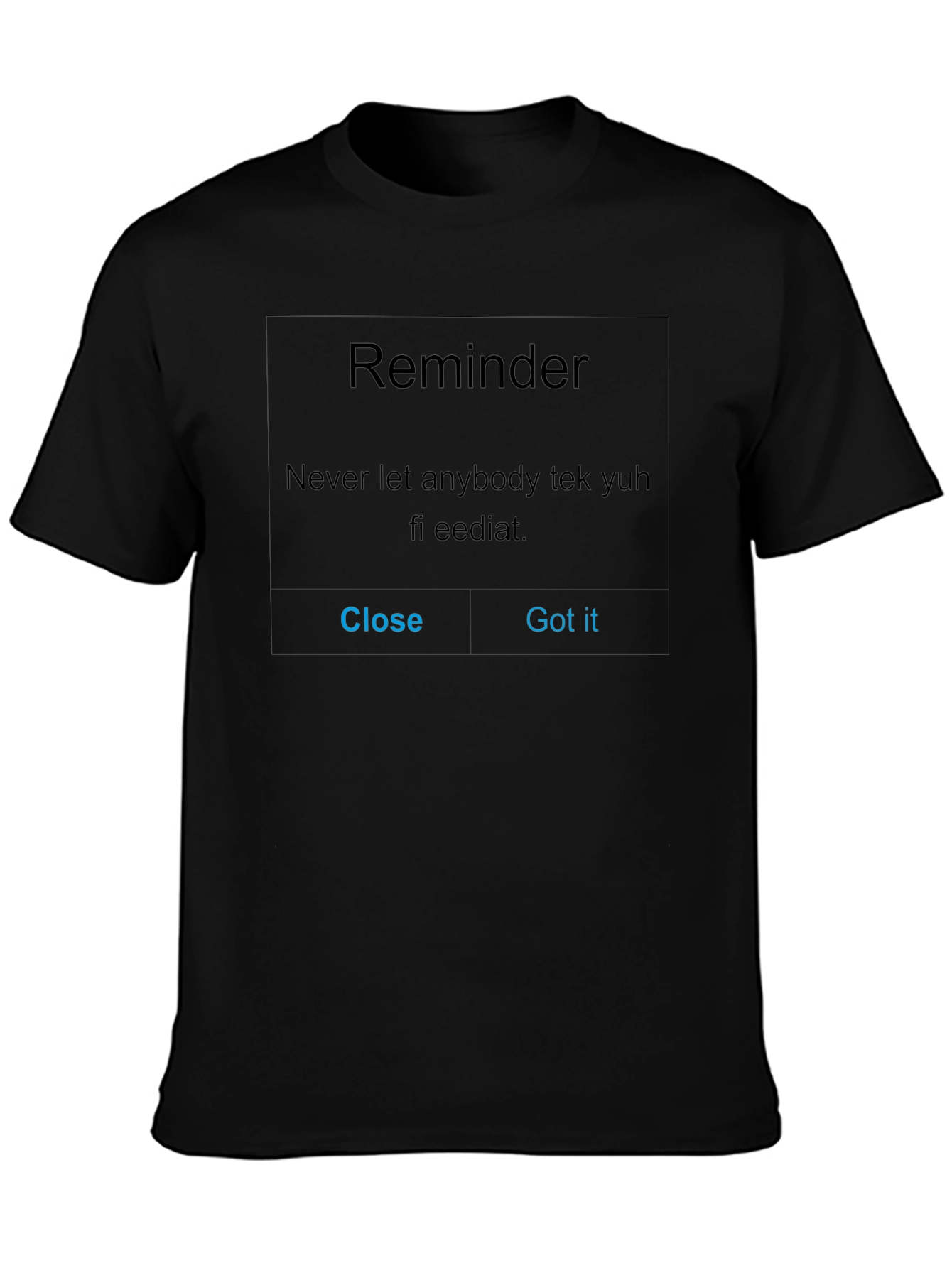 Reminder Sarcastic Graphic T-Shirt - Black