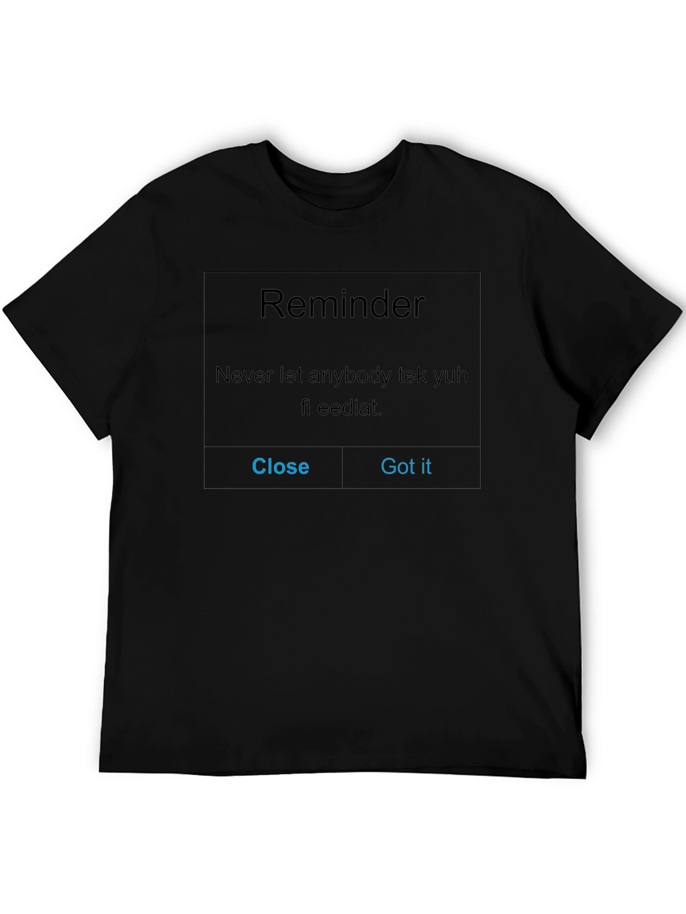Reminder Sarcastic Graphic T-Shirt - Black
