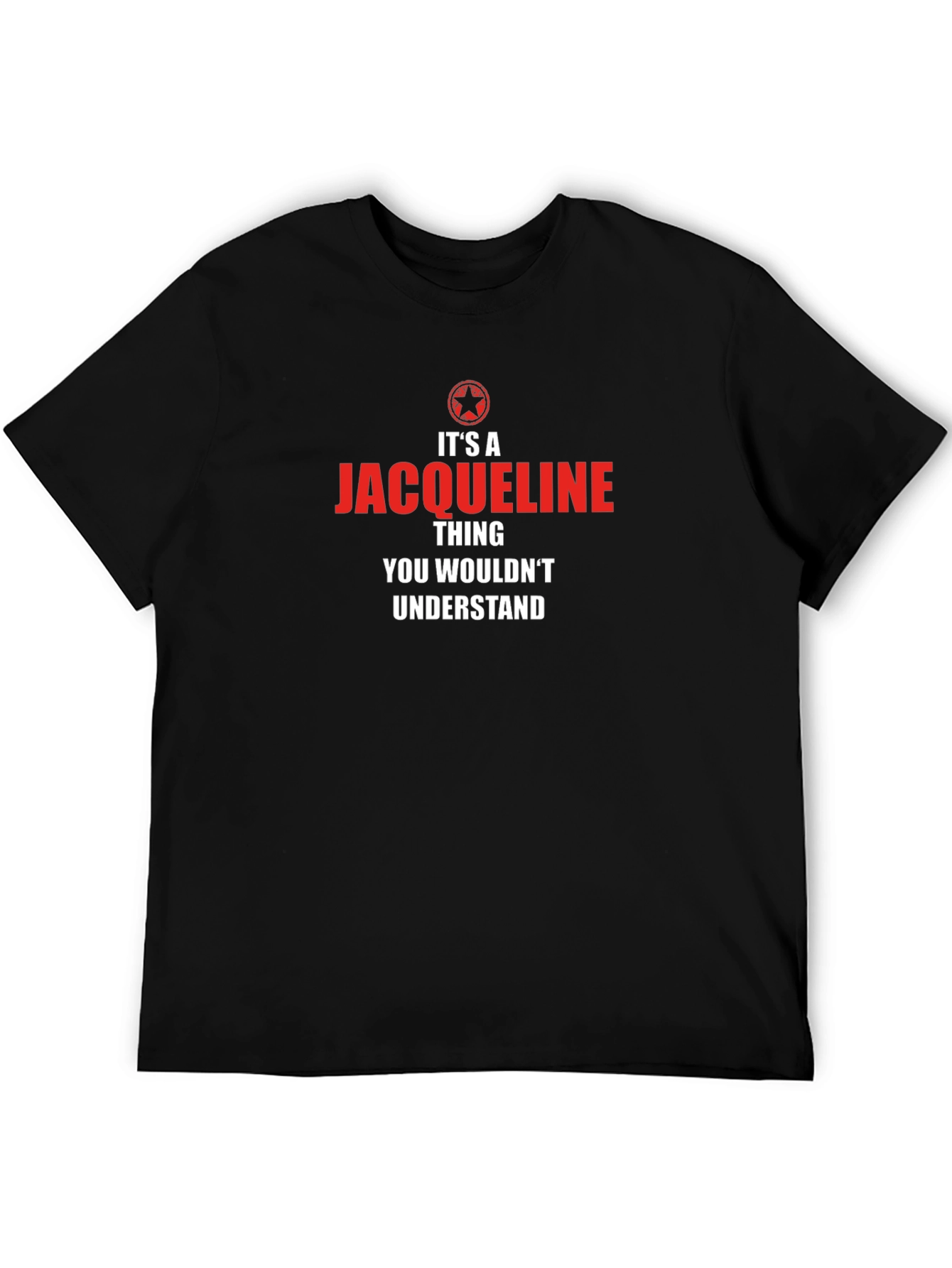 Jacqueline Thing T-Shirt - You Wouldnt Understand!