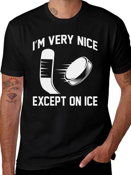 Funny Hockey T-Shirt - Im Very Nice Except On Ice