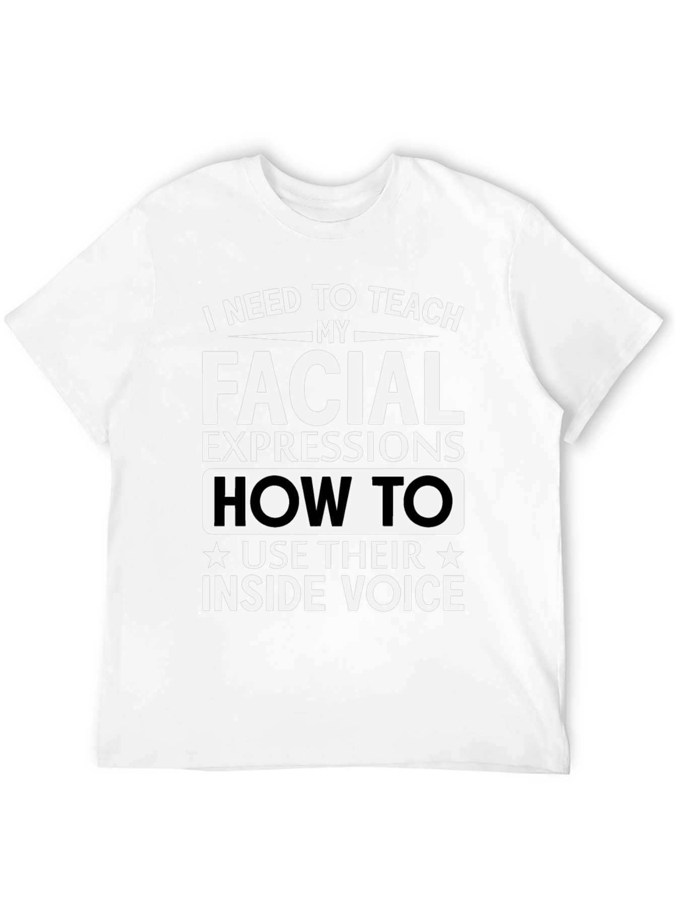 Funny Facial Expressions T-Shirt - Sarcastic Humor Tee