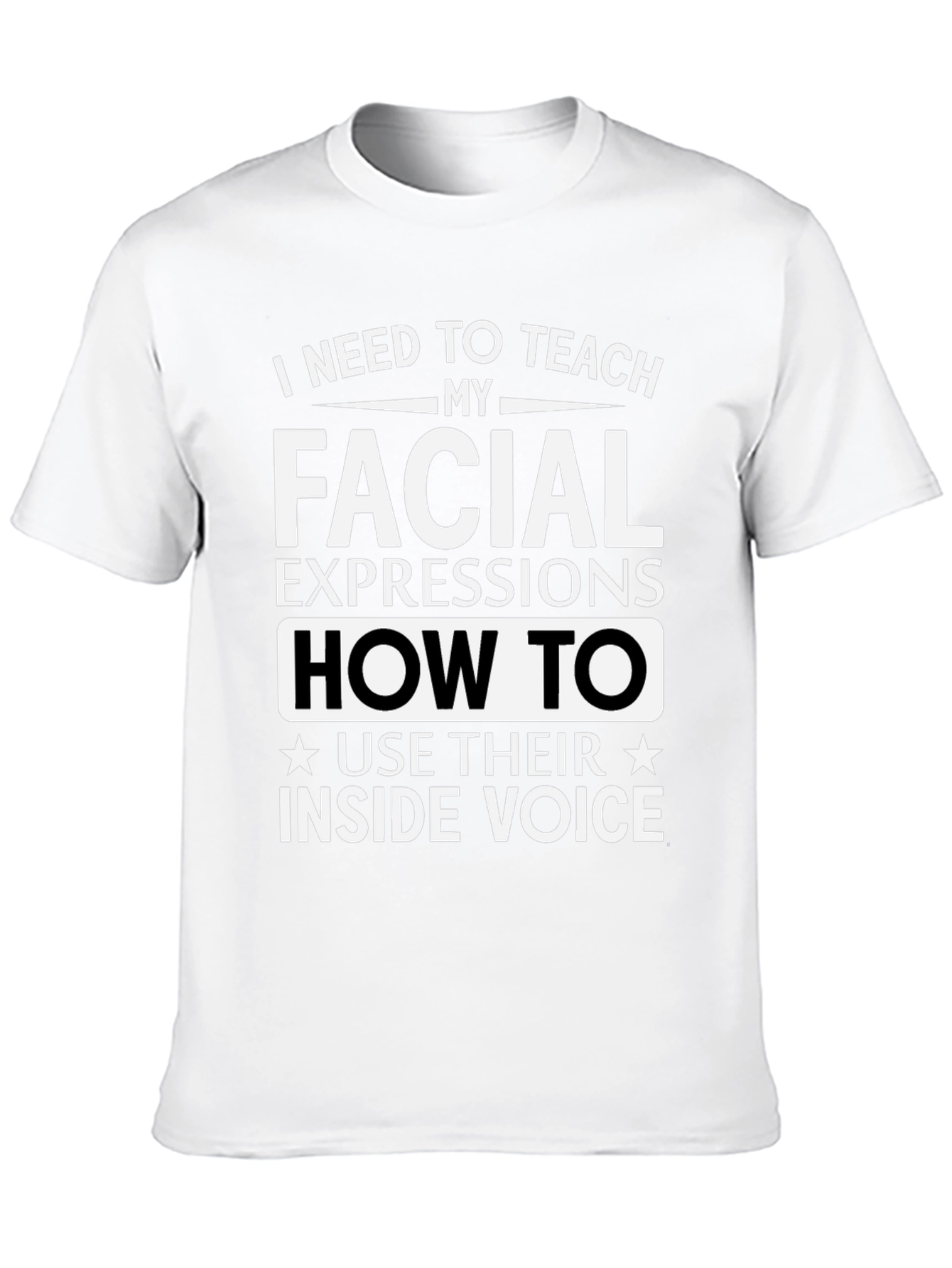 Funny Facial Expressions T-Shirt - Sarcastic Humor Tee