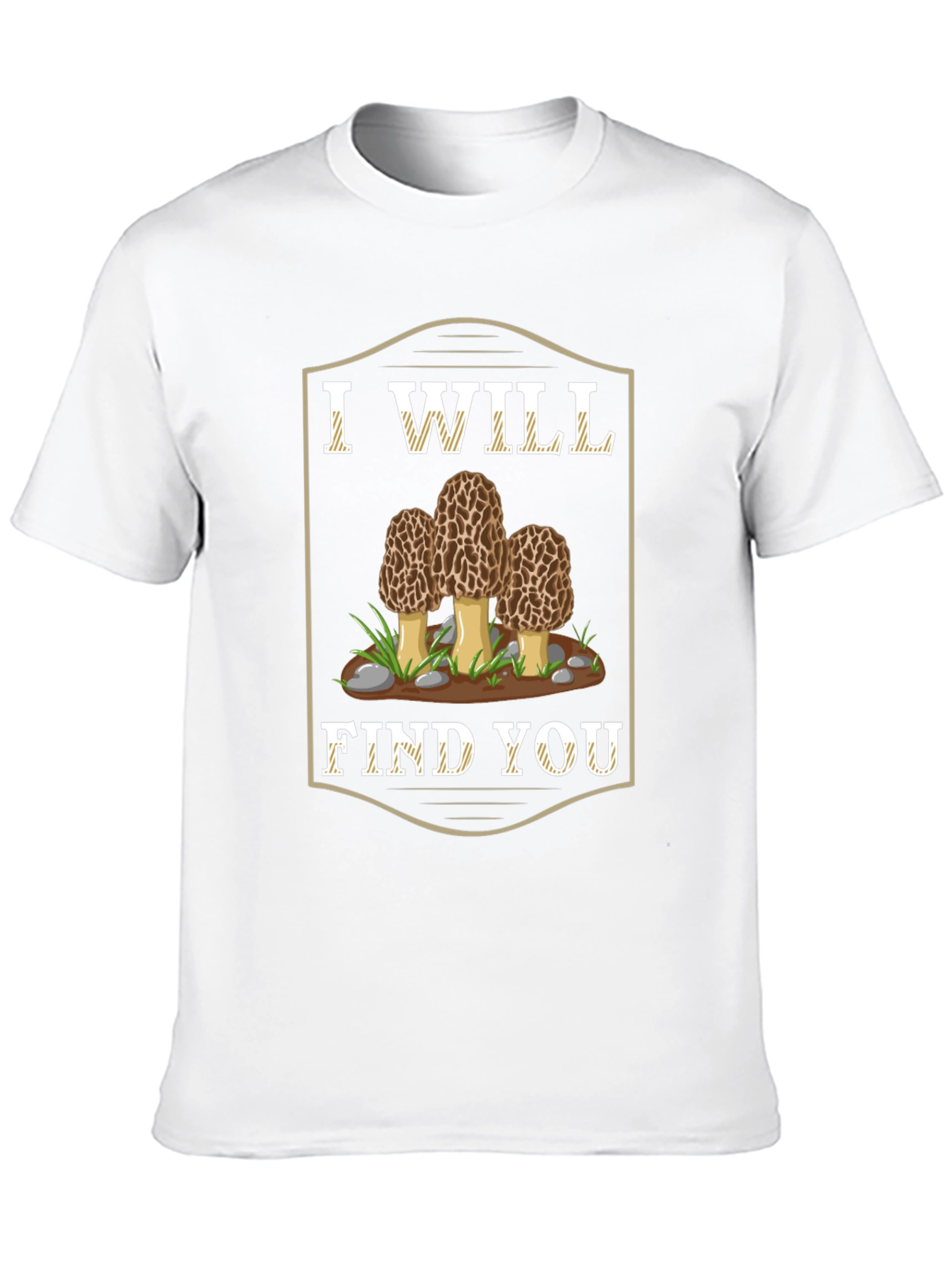 I Will Find You Morel Mushroom Graphic T-Shirt