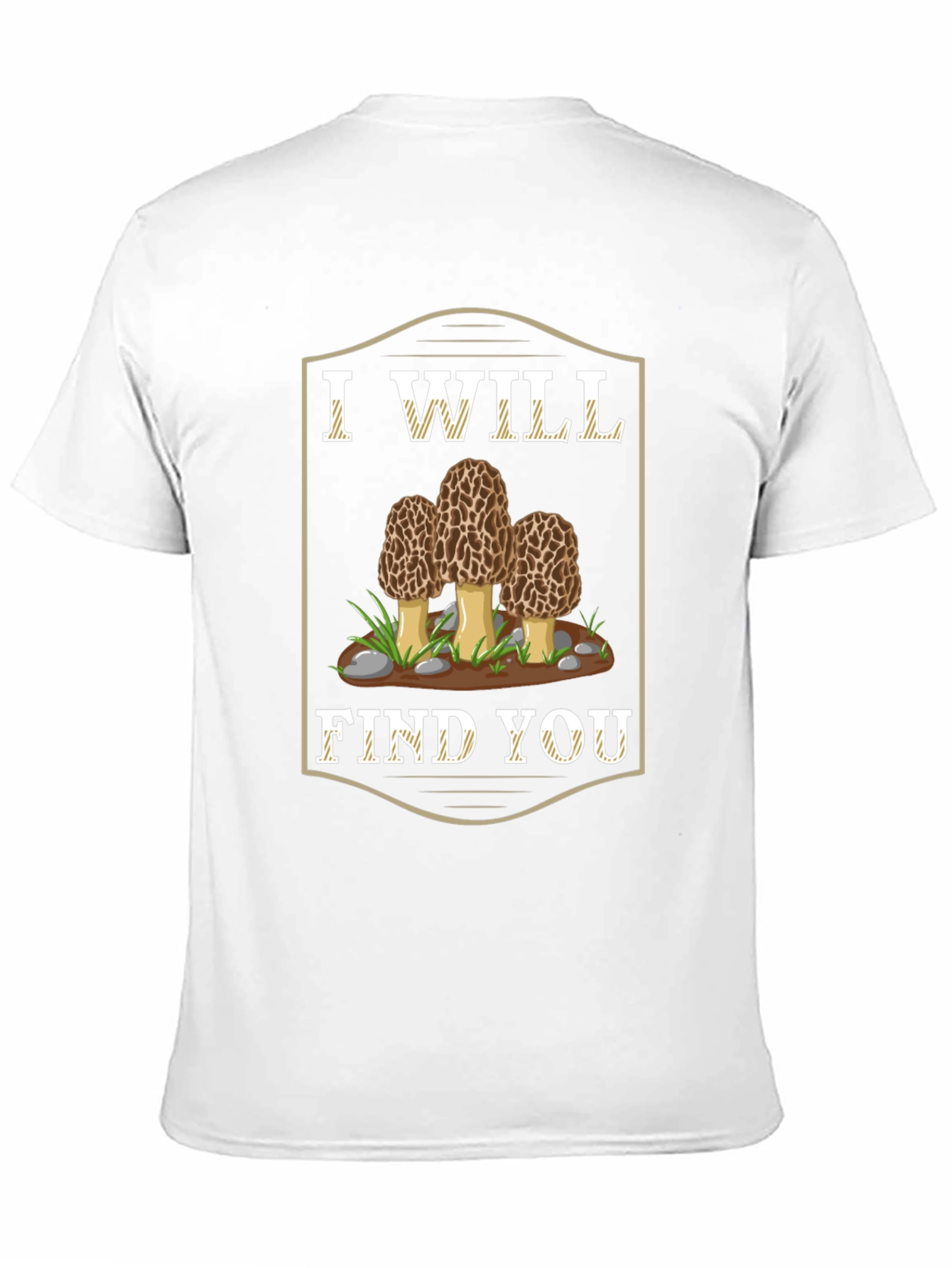 I Will Find You Morel Mushroom Graphic T-Shirt