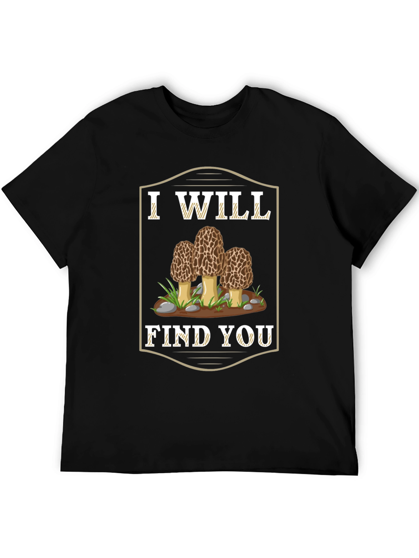 I Will Find You Morel Mushroom Graphic T-Shirt