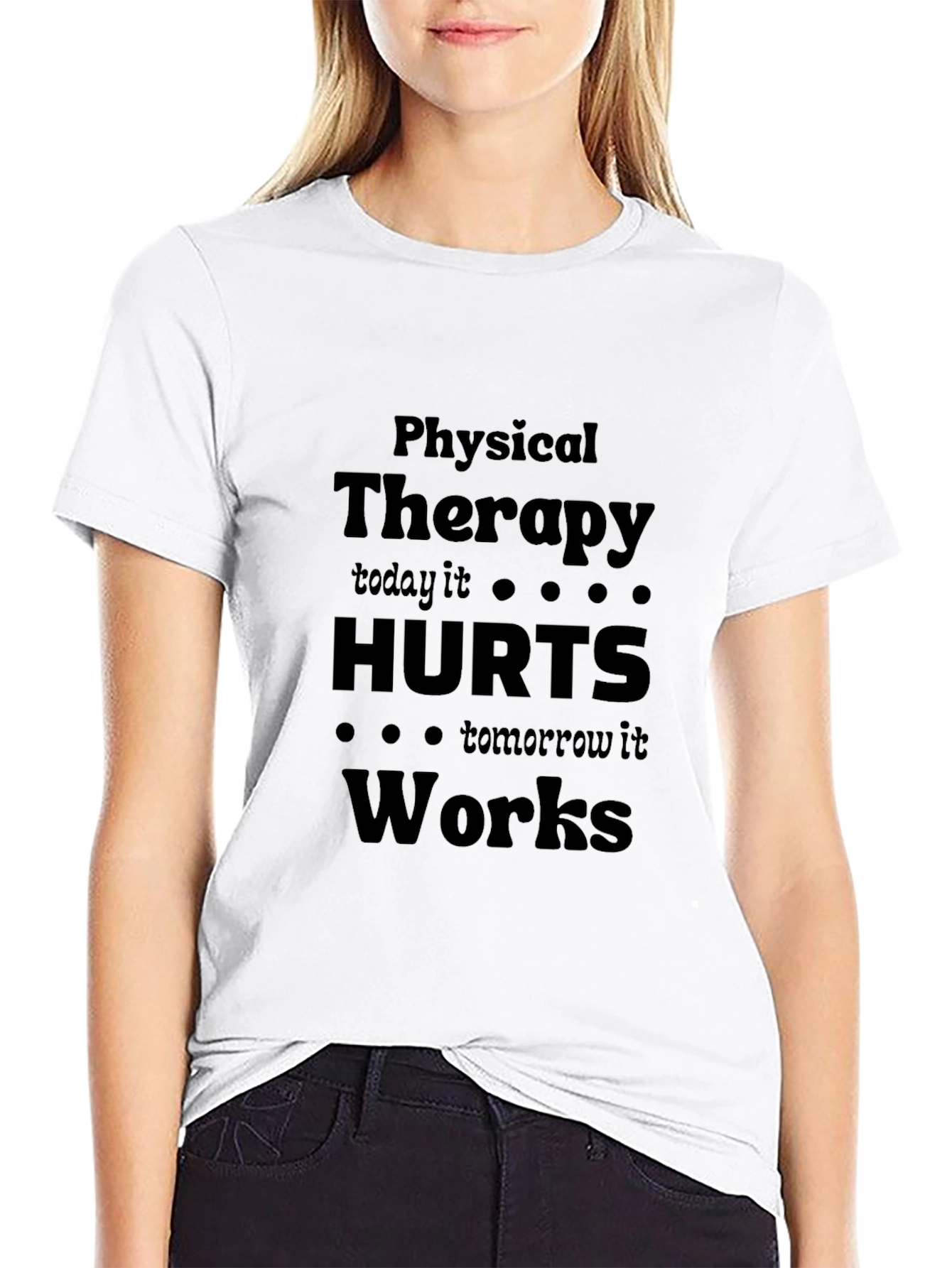 Physical Therapy Hurts Works T-Shirt