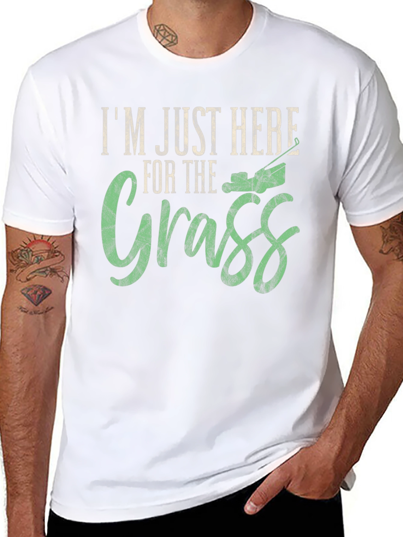 Im Just Here for the Grass T-Shirt