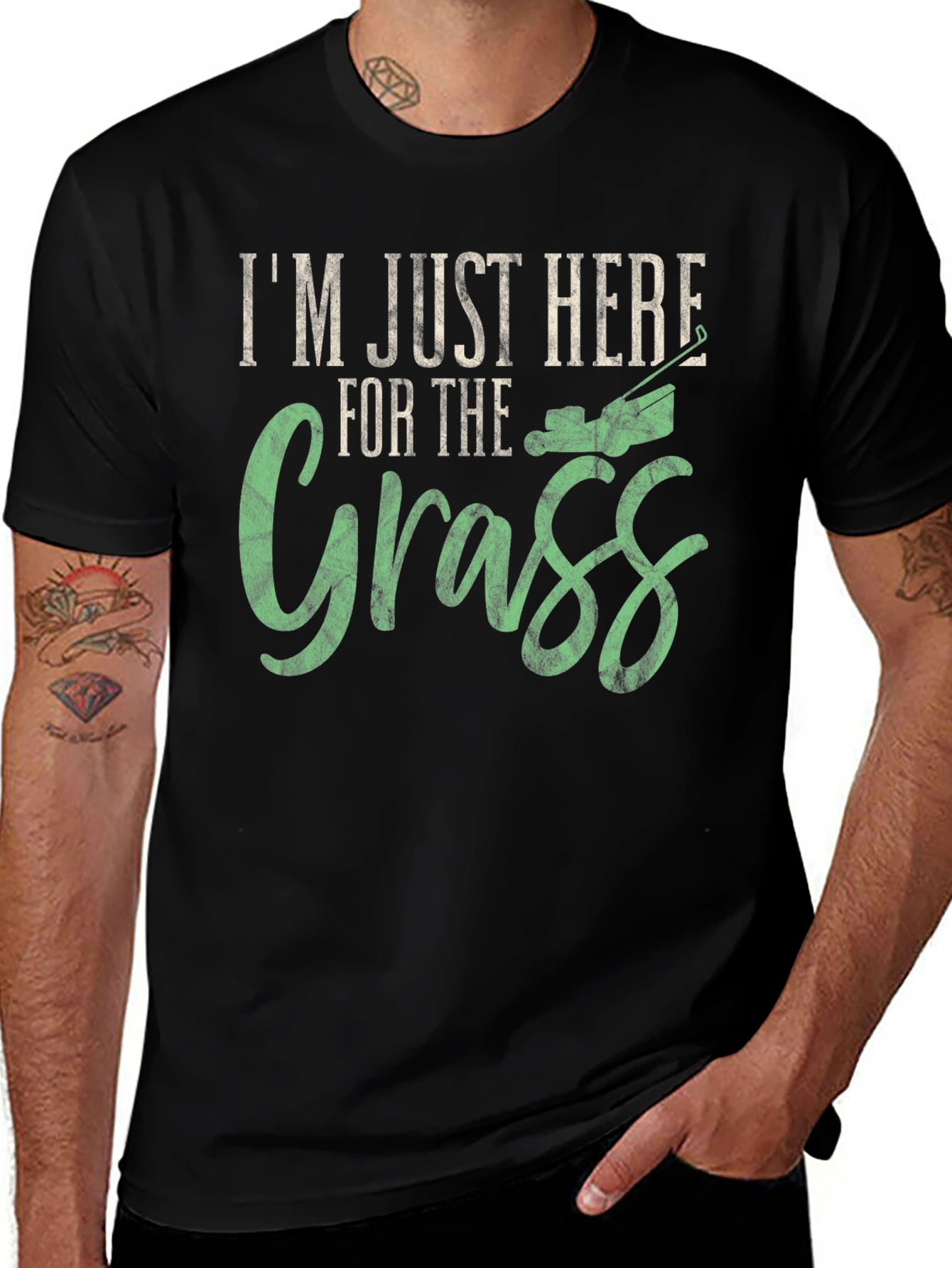 Im Just Here for the Grass T-Shirt