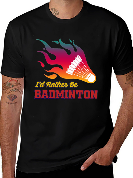 Badminton Lover T-Shirt - Id Rather Be Badminton!