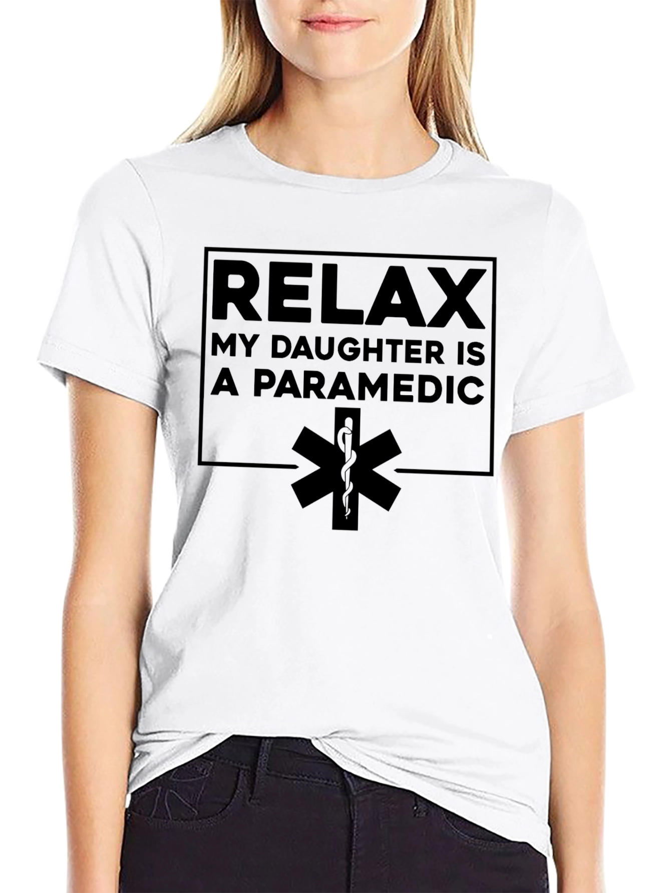 Relax My Daughter is a Paramedic T-Shirt