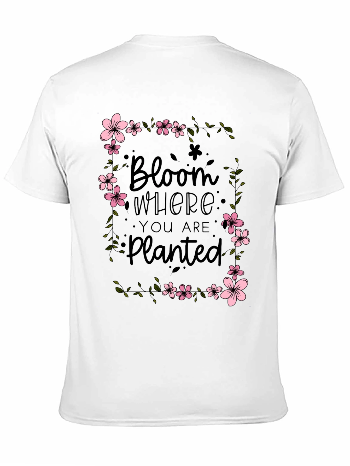 Bloom Where You Are Planted Floral T-Shirt