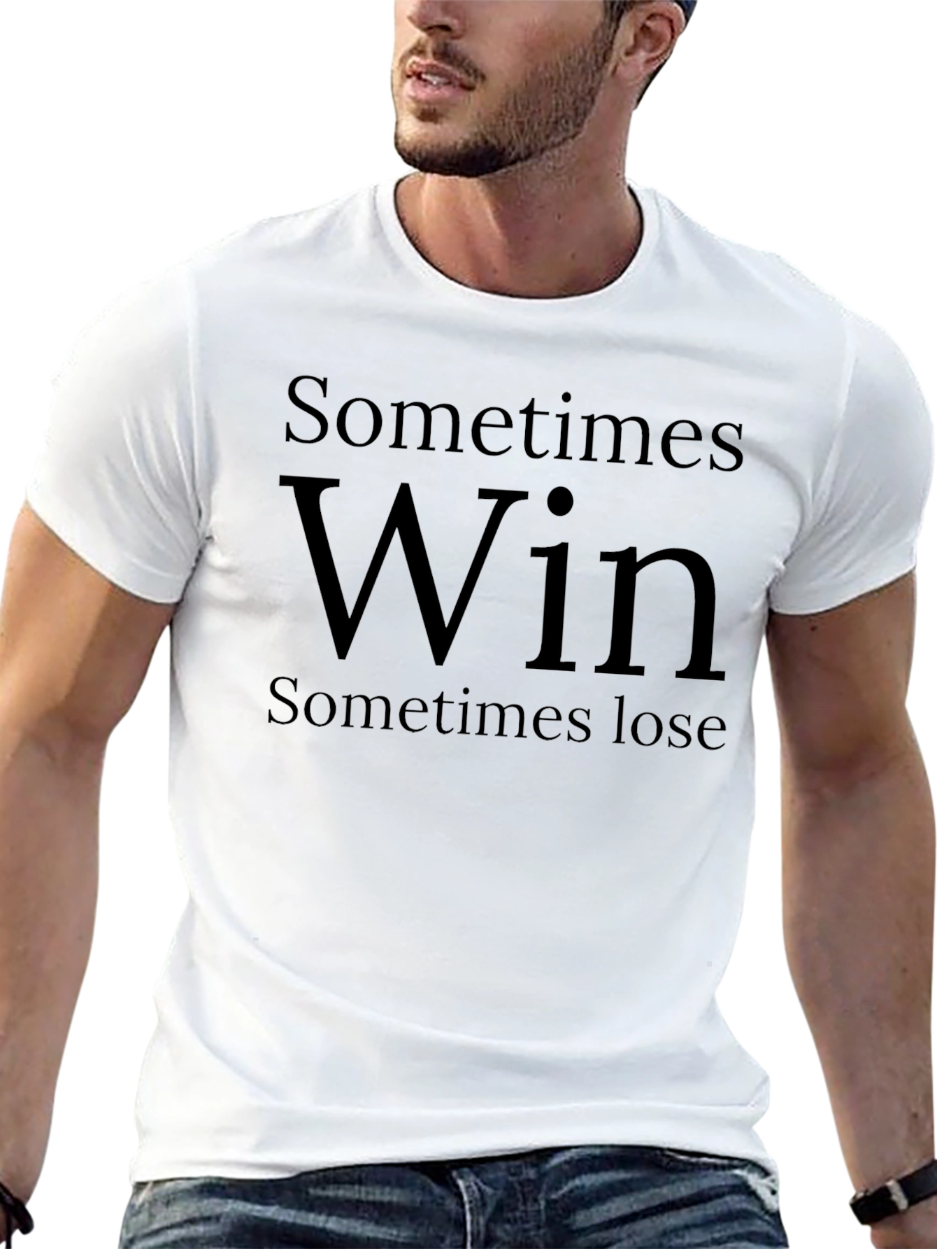 Sometimes Win T-Shirt - Soft Cotton Tee