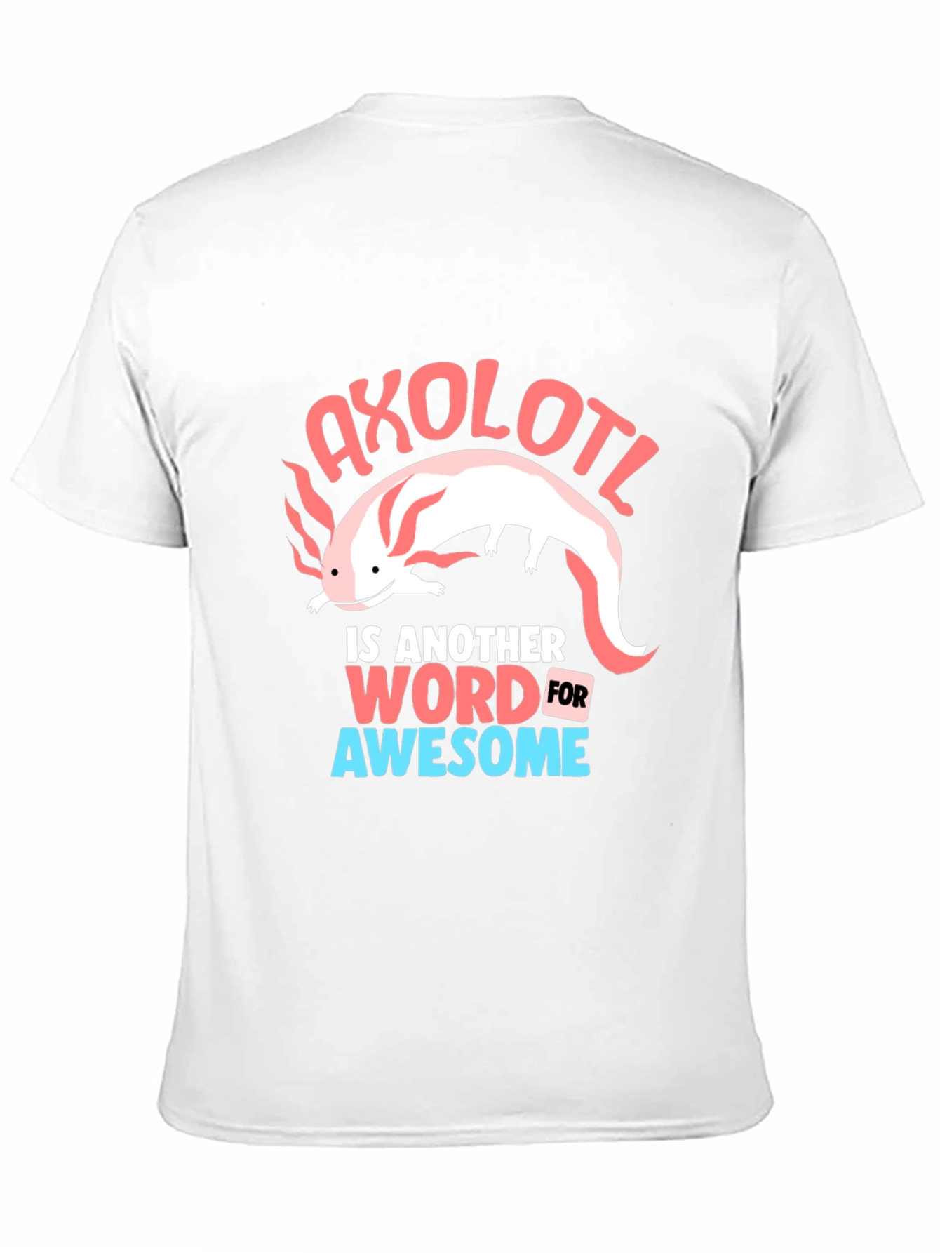 Axolotl Awesome Graphic T-Shirt