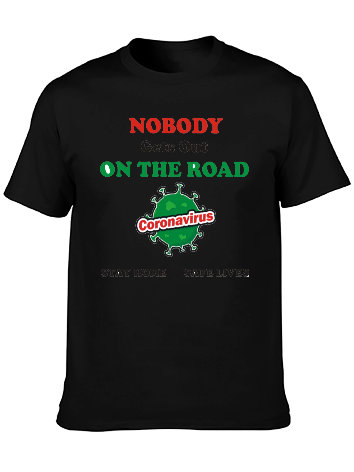 Nobody On The Road Coronavirus T-Shirt