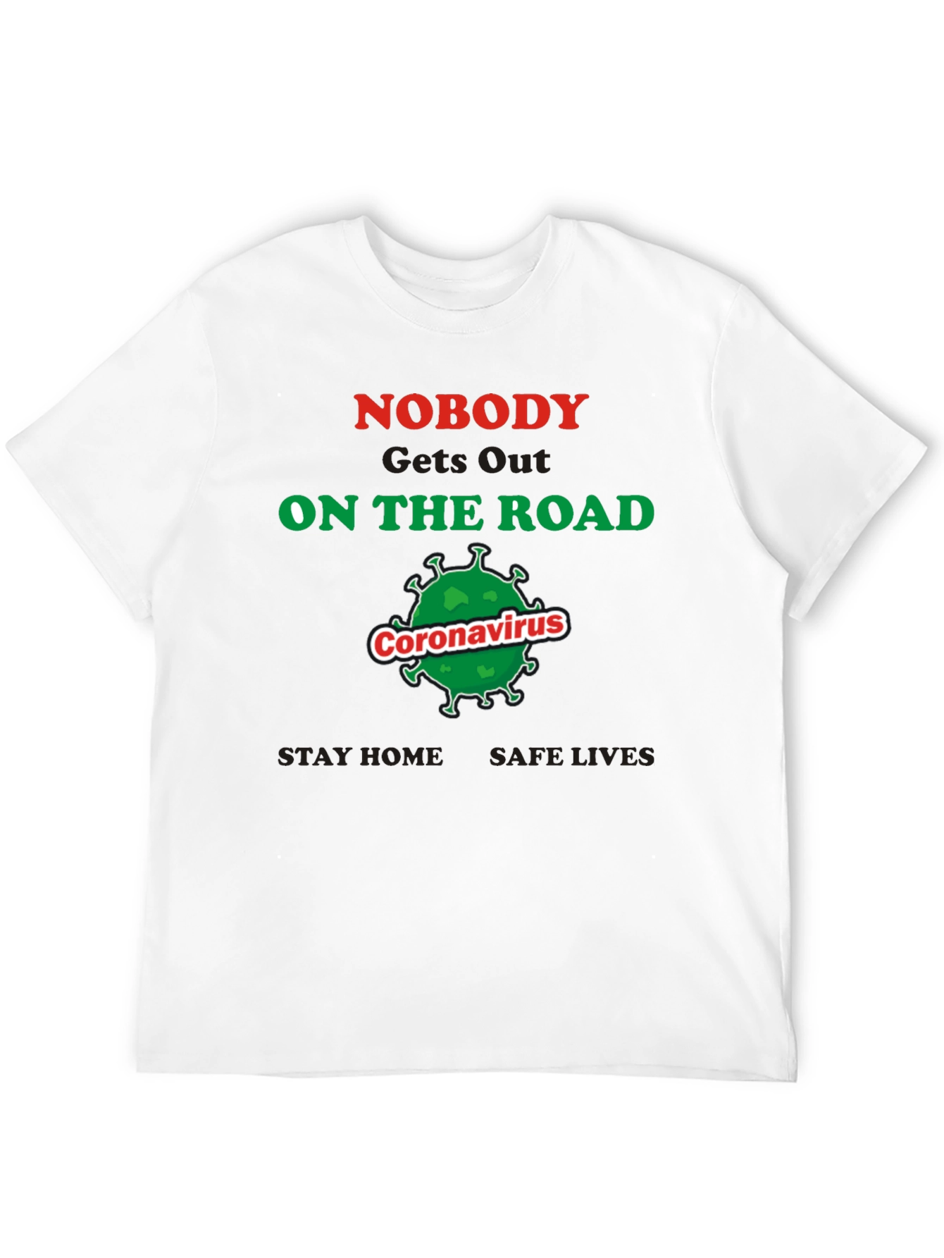 Nobody On The Road Coronavirus T-Shirt