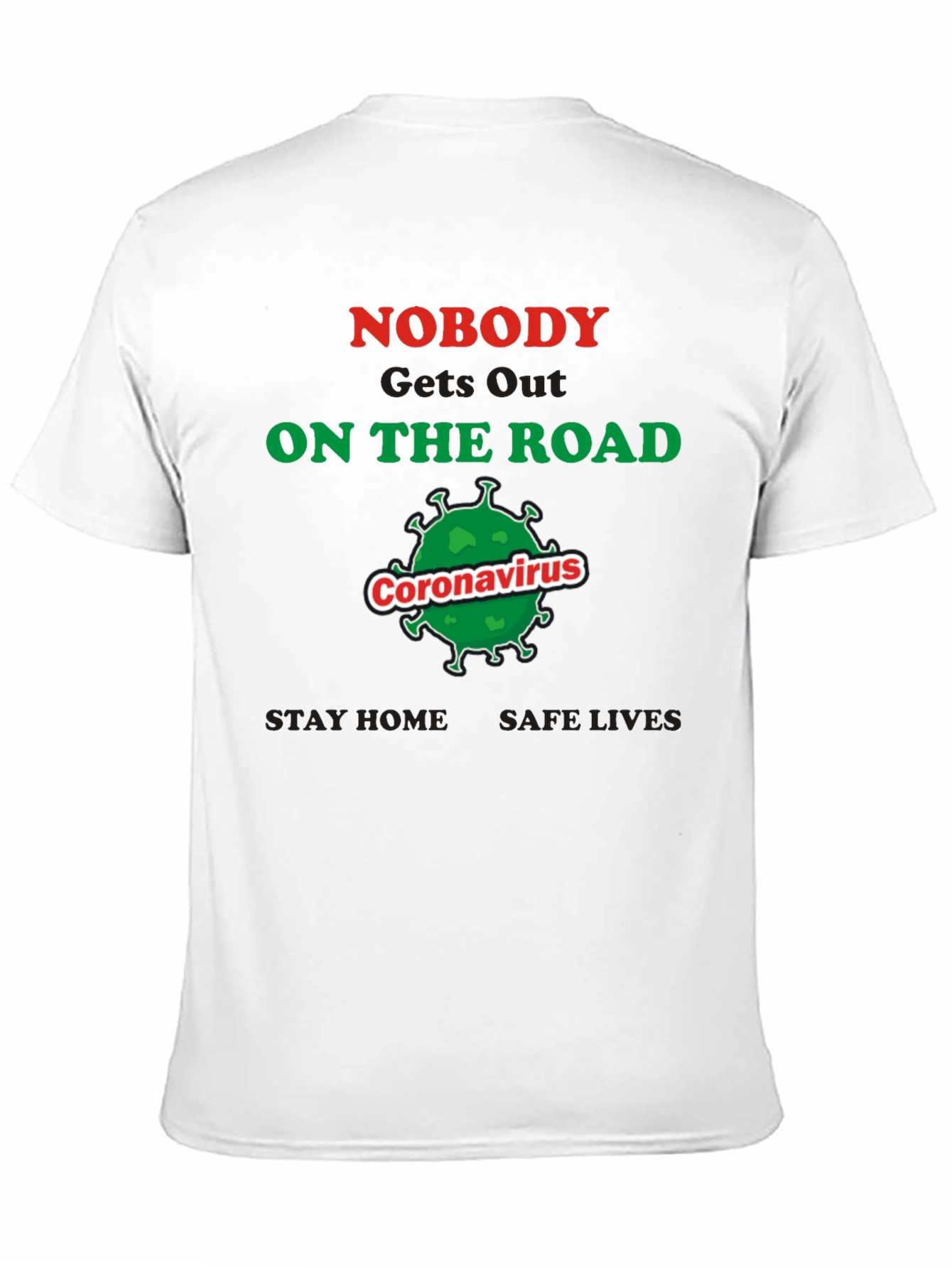 Nobody On The Road Coronavirus T-Shirt
