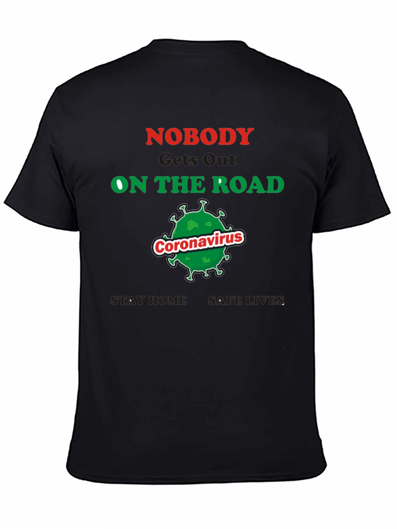 Nobody On The Road Coronavirus T-Shirt