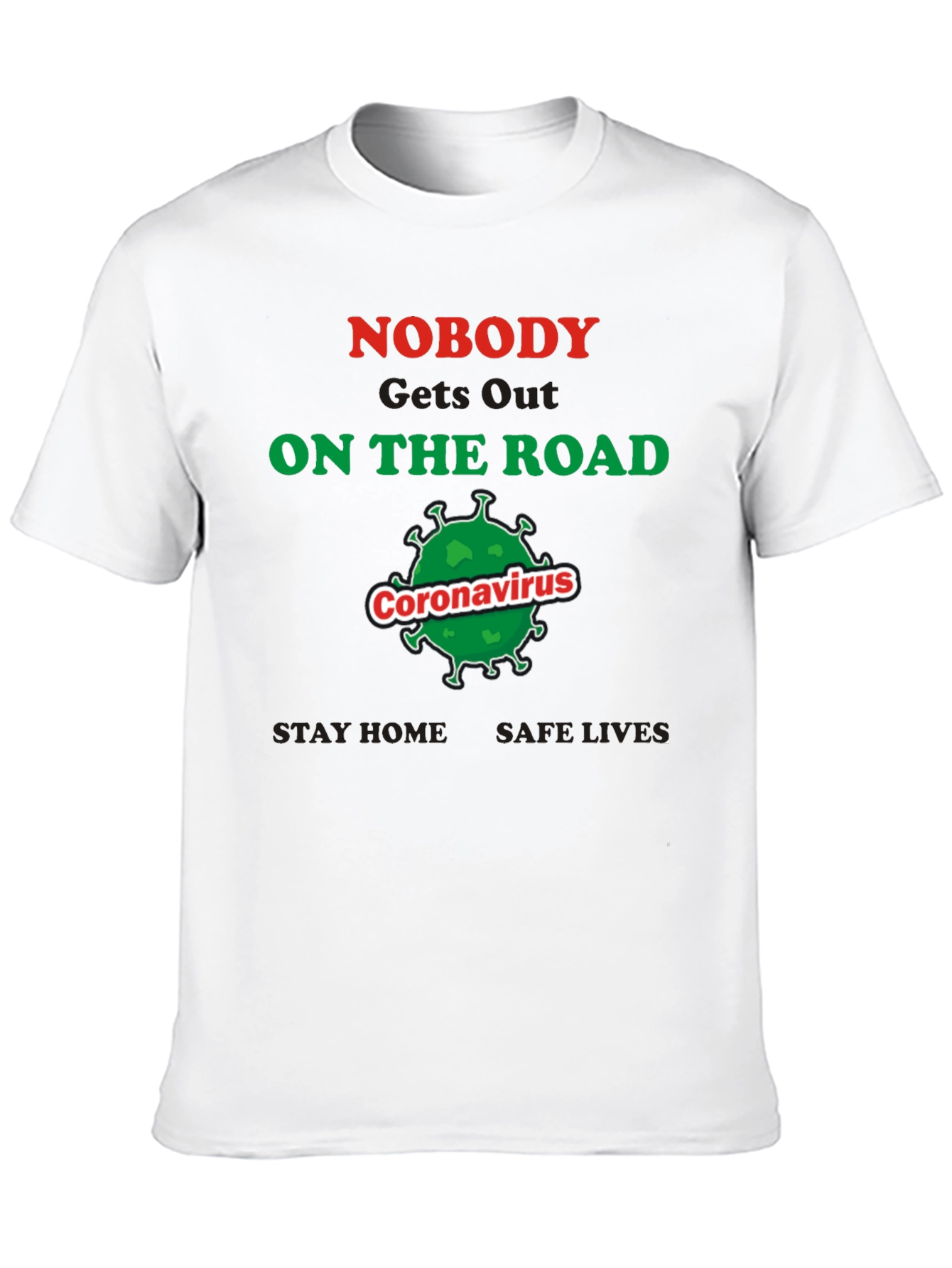 Nobody On The Road Coronavirus T-Shirt
