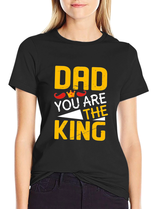 Dad You Are The King Black T-Shirt