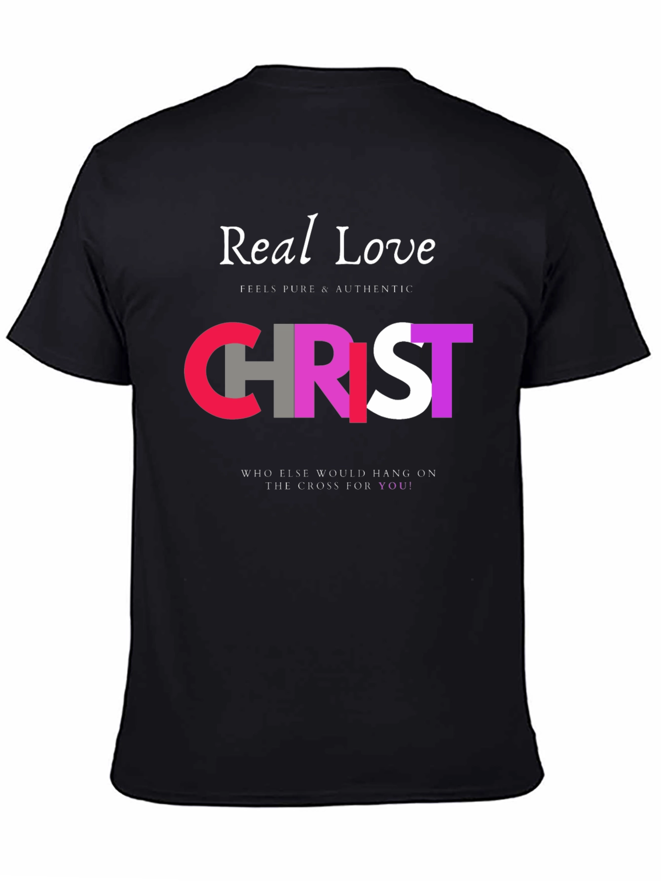 Real Love Christ Graphic T-Shirt - Faith Inspired Tee