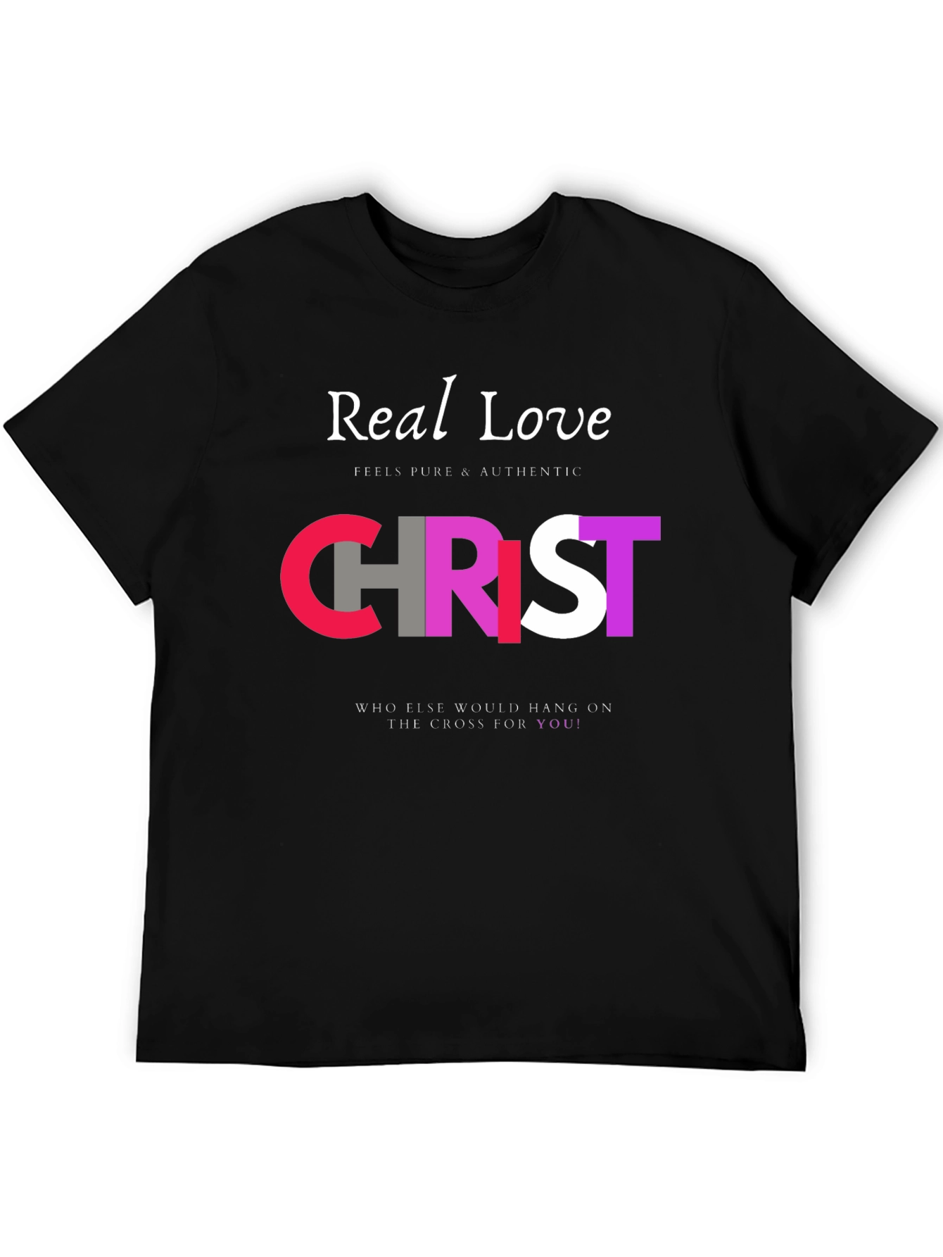 Real Love Christ Graphic T-Shirt - Faith Inspired Tee