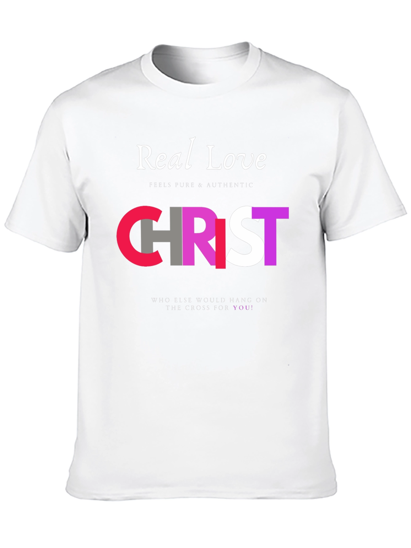 Real Love Christ Graphic T-Shirt - Faith Inspired Tee