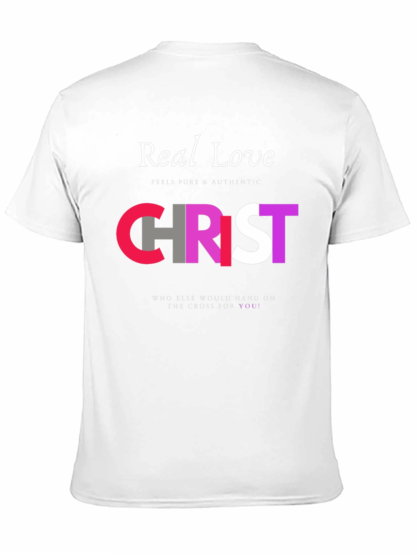 Real Love Christ Graphic T-Shirt - Faith Inspired Tee